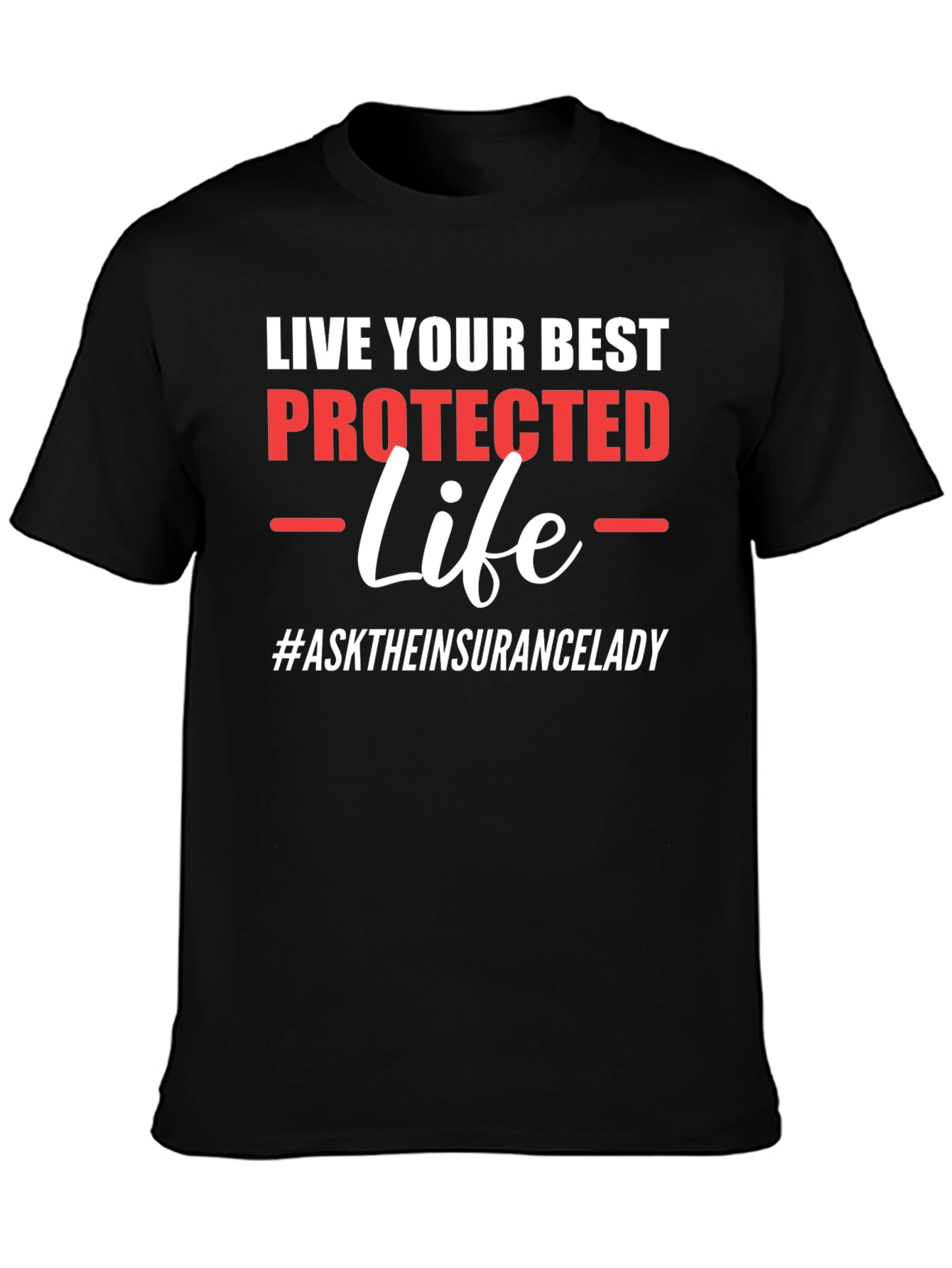 Live Your Best Protected Life T-Shirt