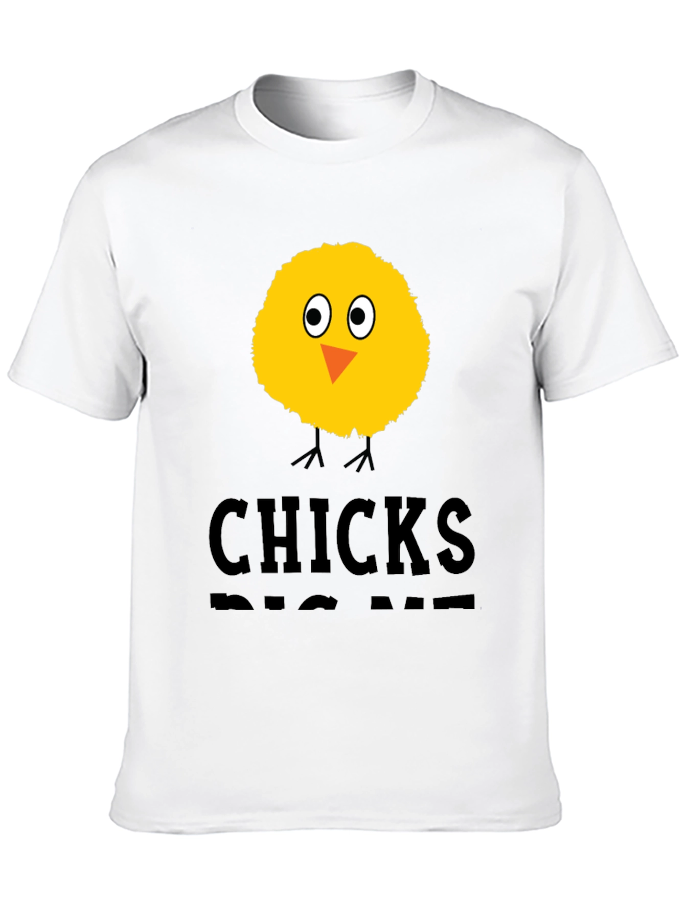 Chicks Dig Me T-Shirt - Novelty Graphic Tee