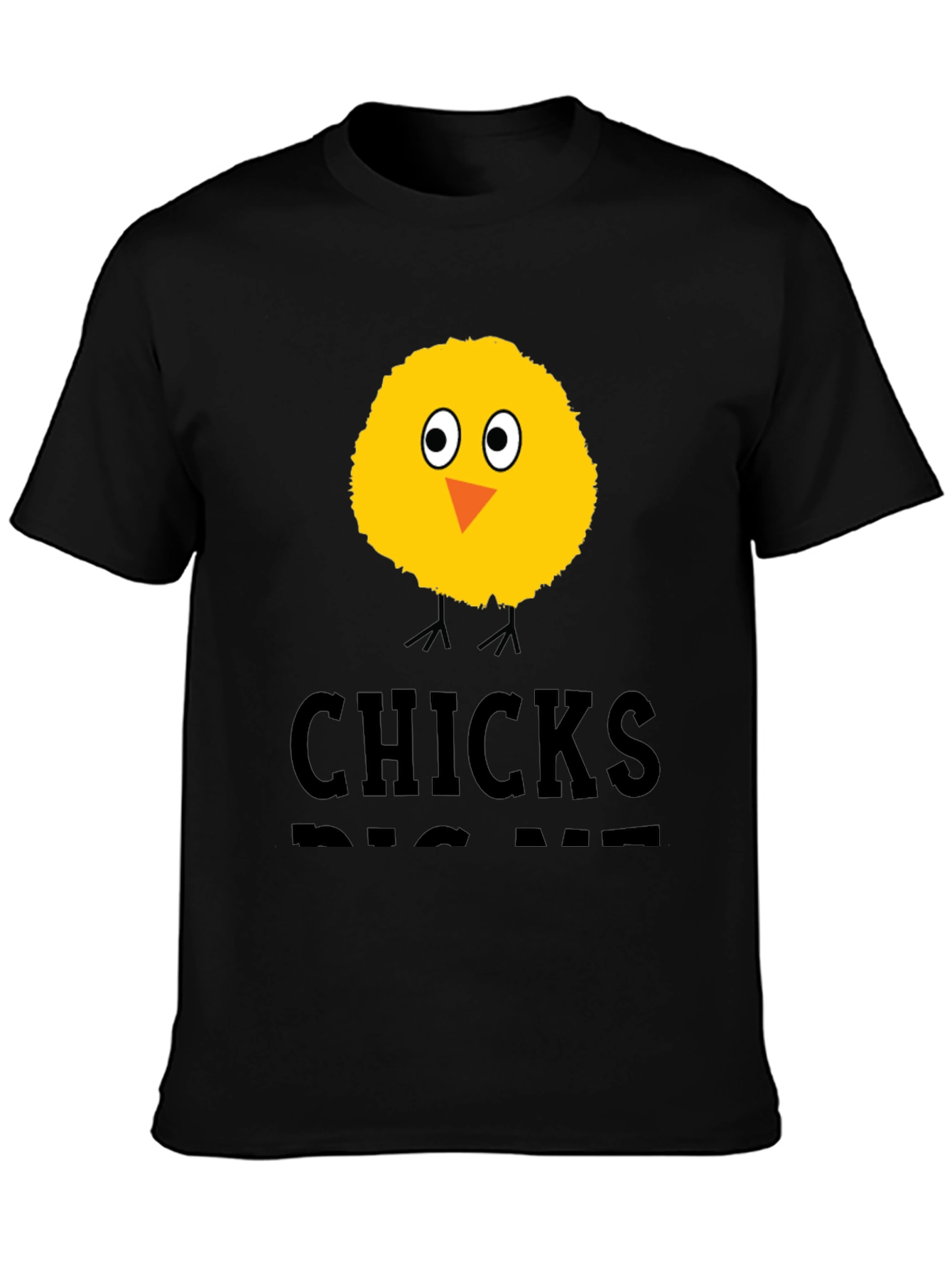 Chicks Dig Me T-Shirt - Novelty Graphic Tee