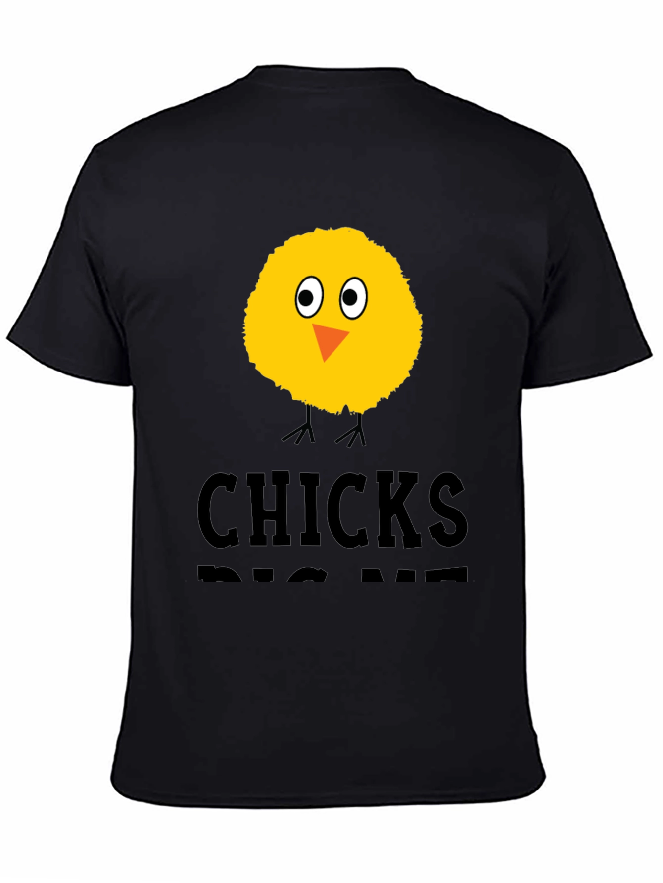 Chicks Dig Me T-Shirt - Novelty Graphic Tee