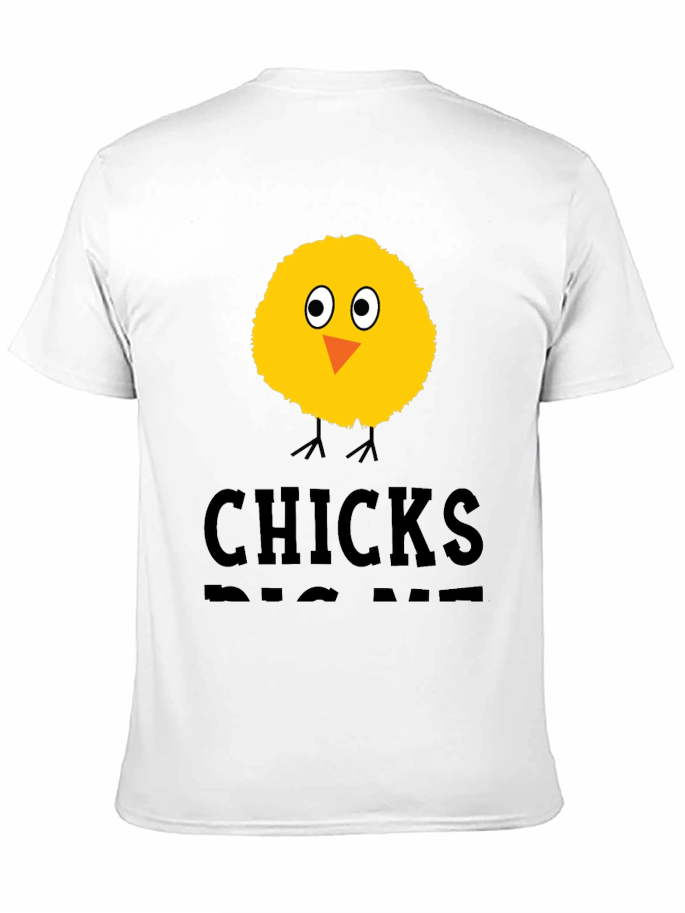 Chicks Dig Me T-Shirt - Novelty Graphic Tee