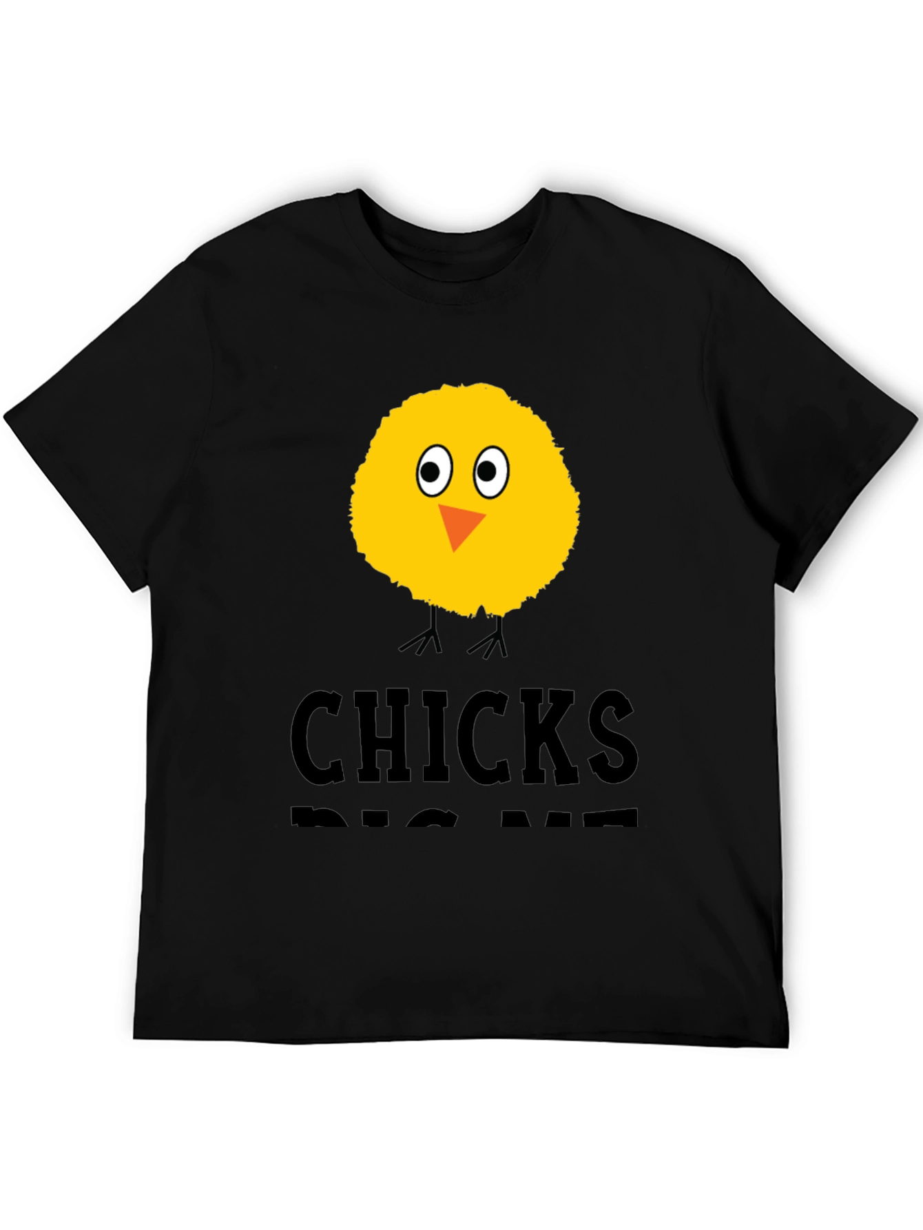 Chicks Dig Me T-Shirt - Novelty Graphic Tee