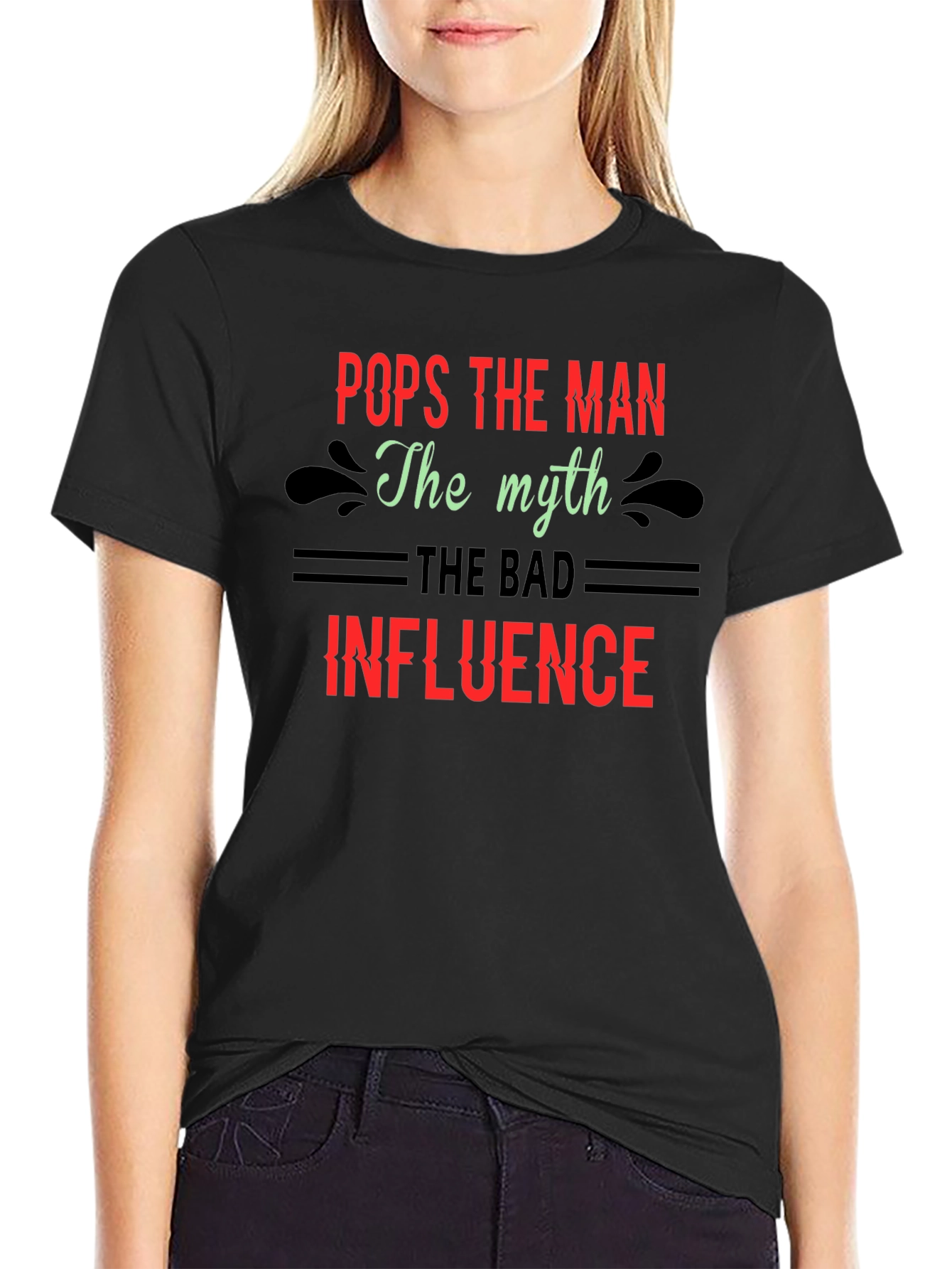 Pops The Man T-Shirt - Myth Bad Influence Design
