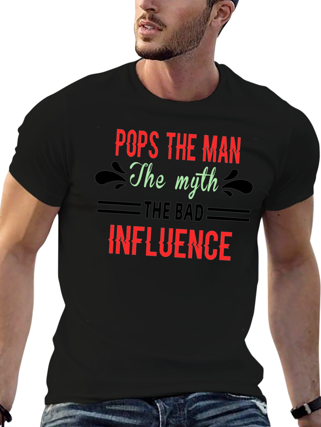 Pops The Man T-Shirt - Myth Bad Influence Design