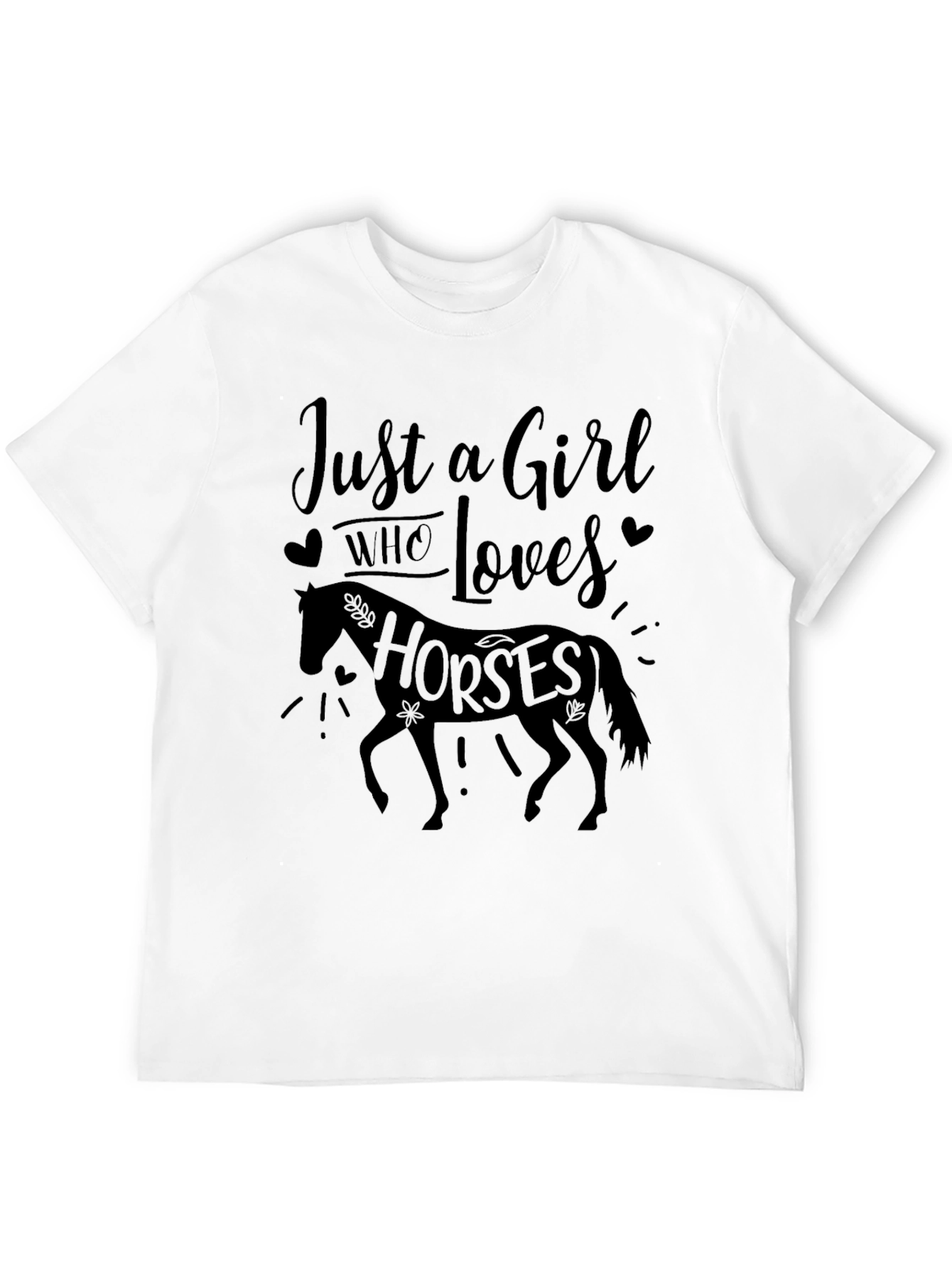 Just a Girl Who Loves Horses Black Tee