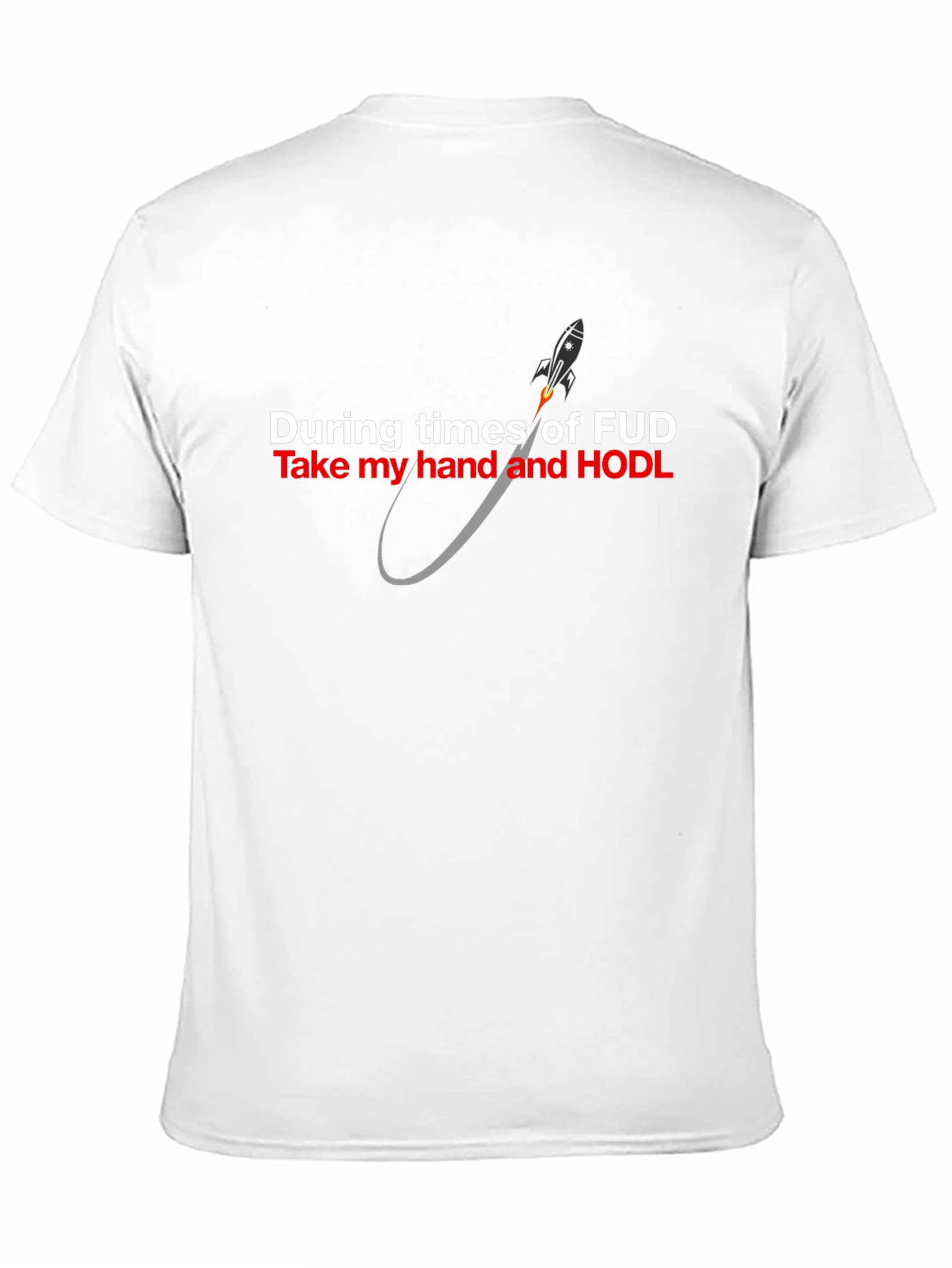 Crypto HODL T-Shirt: During Times of FUD