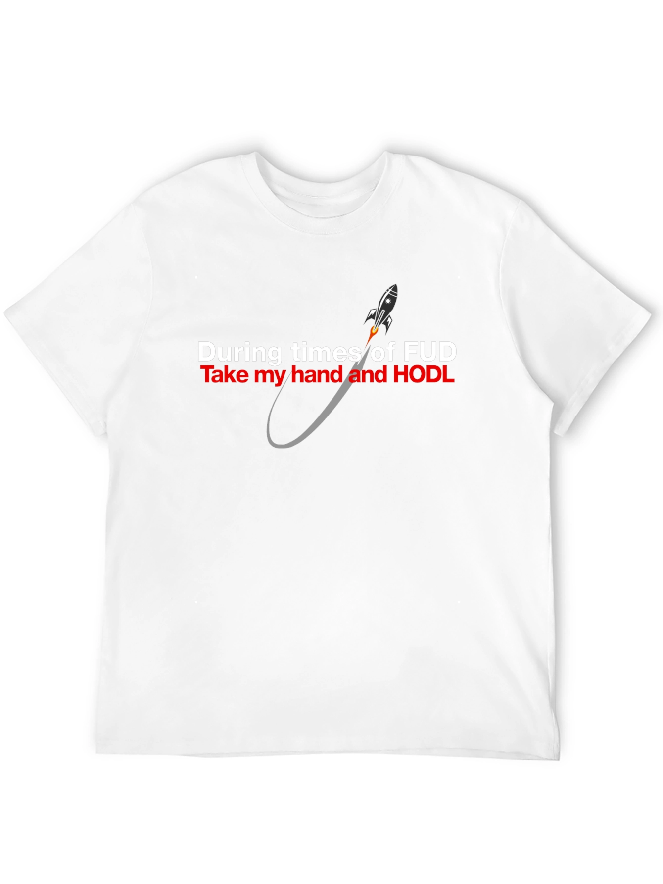 Crypto HODL T-Shirt: During Times of FUD
