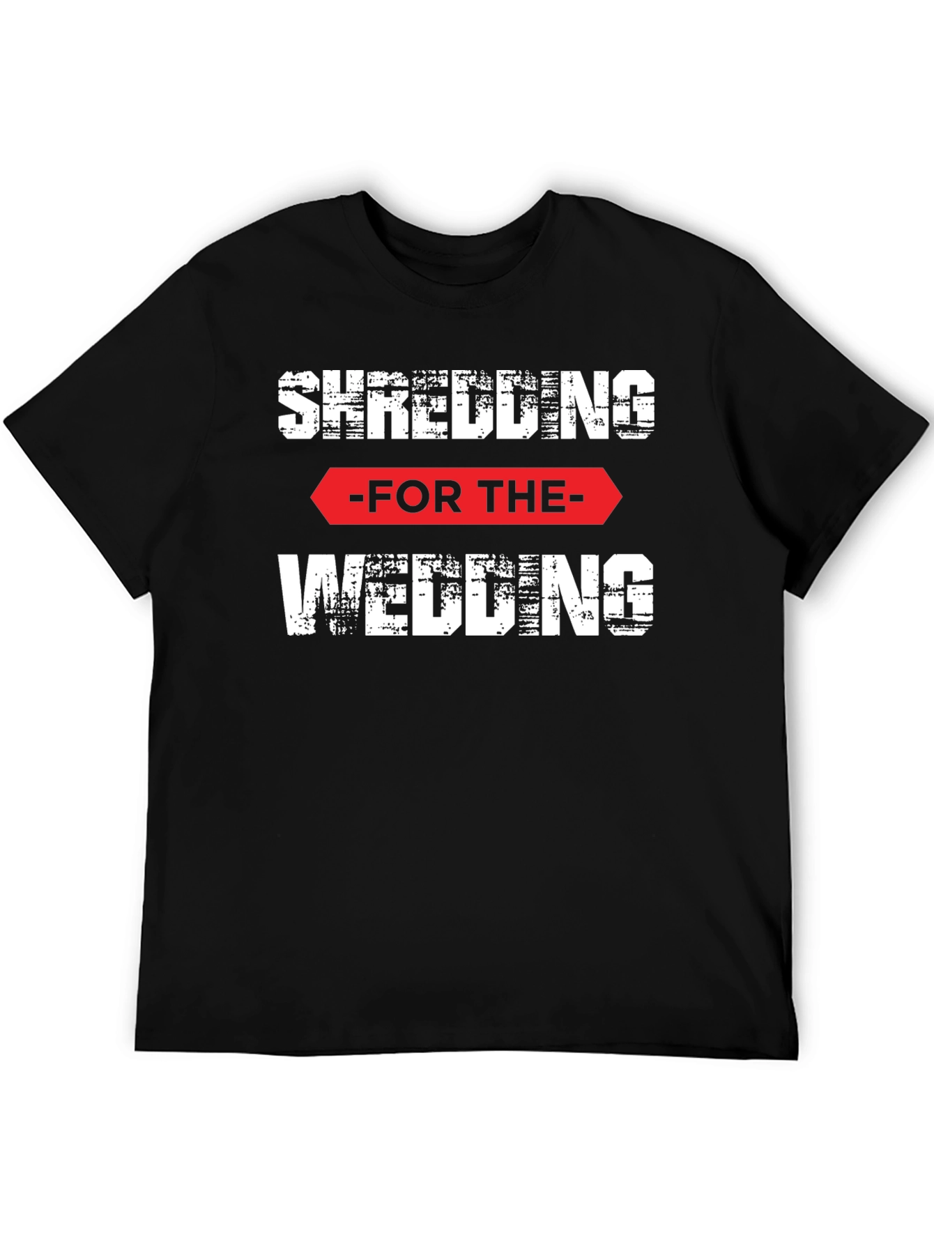 Shredding for the Wedding Mens T-Shirt