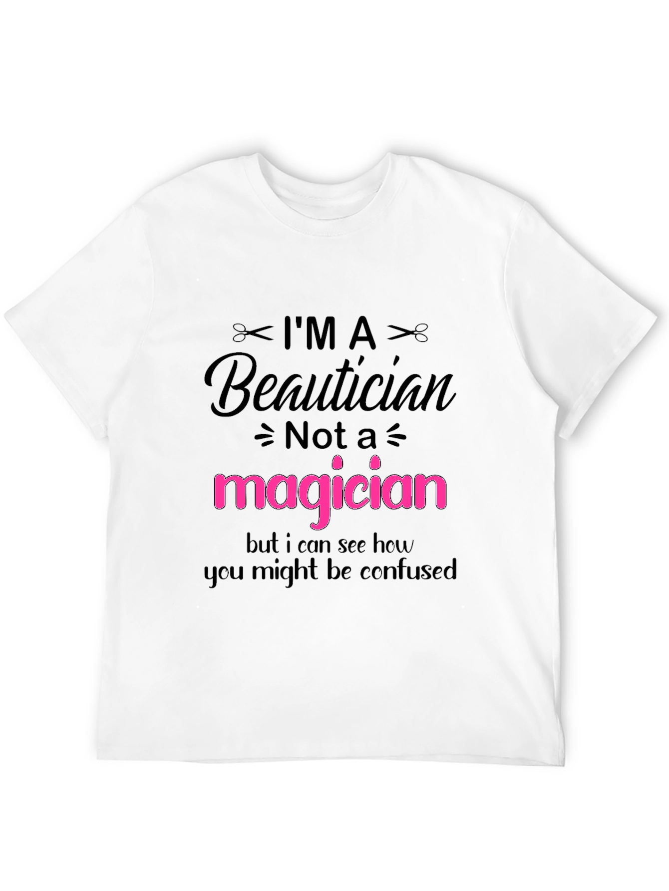 Im a Beautician T-Shirt
