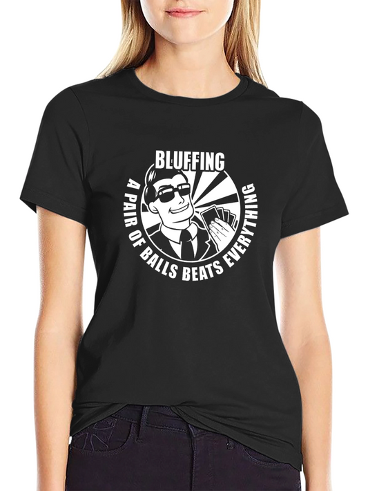 Bluffing T-Shirt: A Pair Beats Everything!