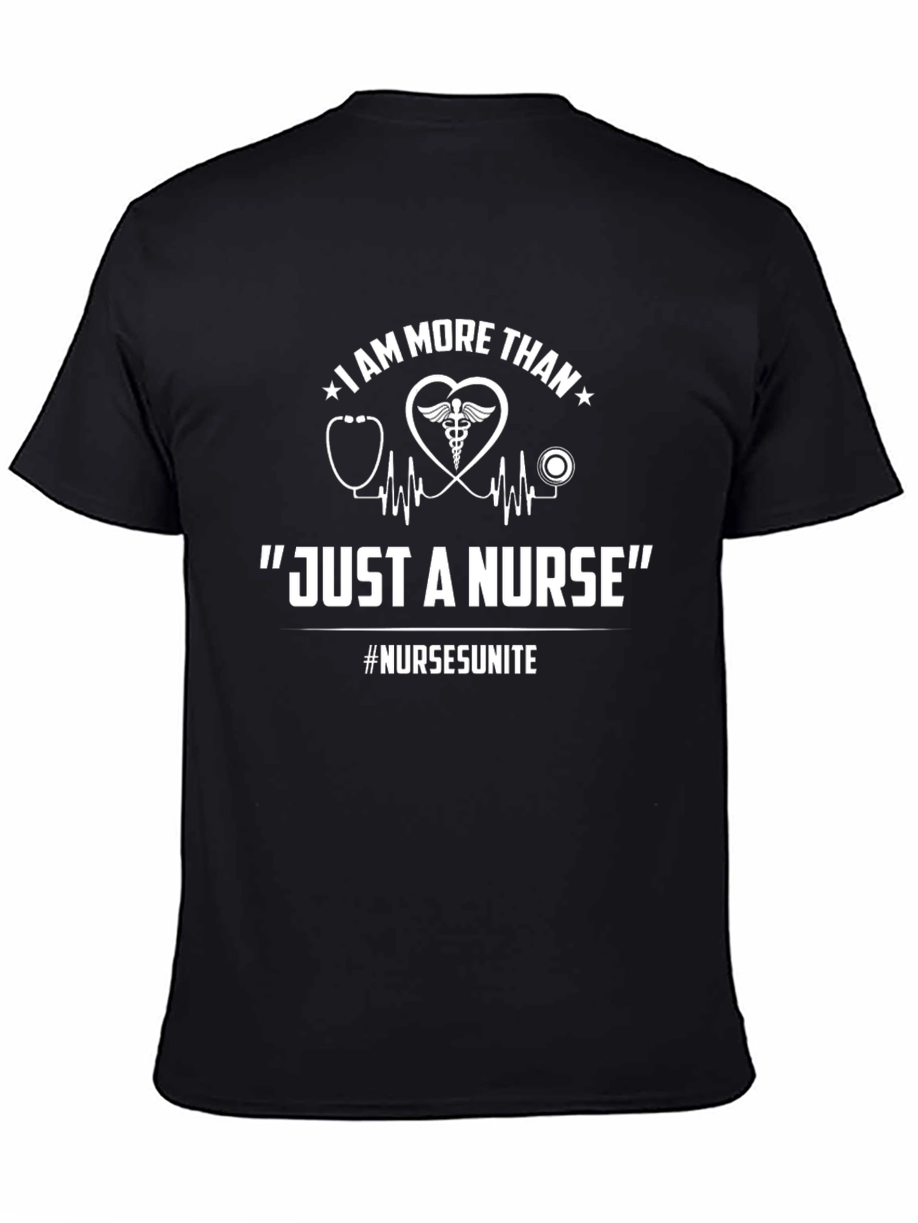 I Am More Than Just A Nurse T-Shirt