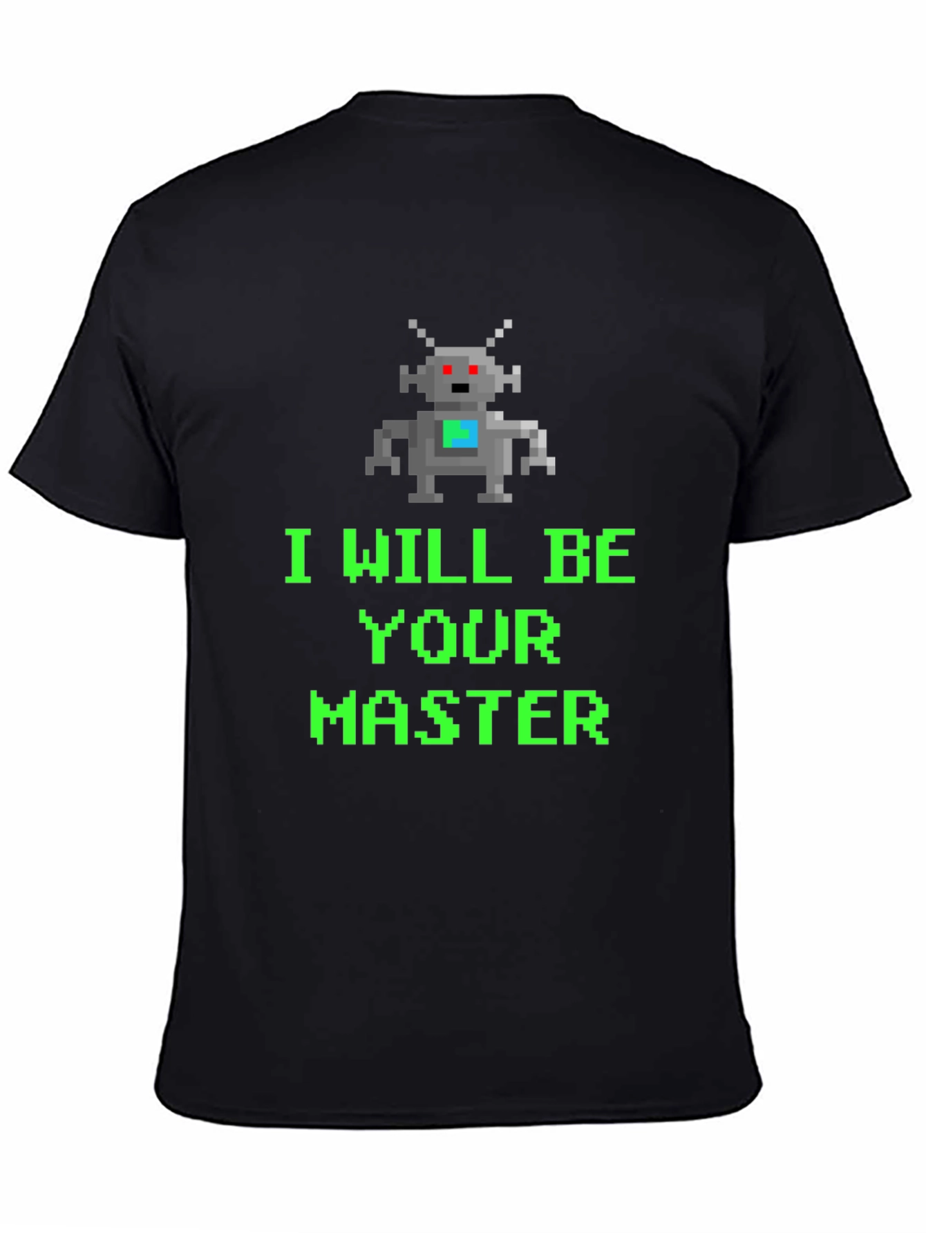 Pixel Robot I Will Be Your Master Graphic Tee