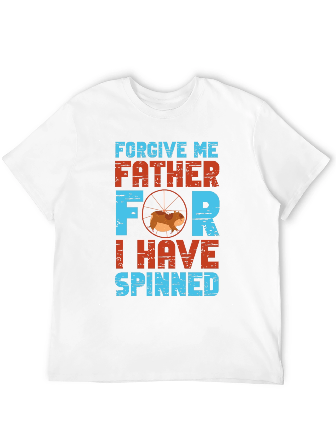 Forgive Me Father I Have Spinned T-Shirt