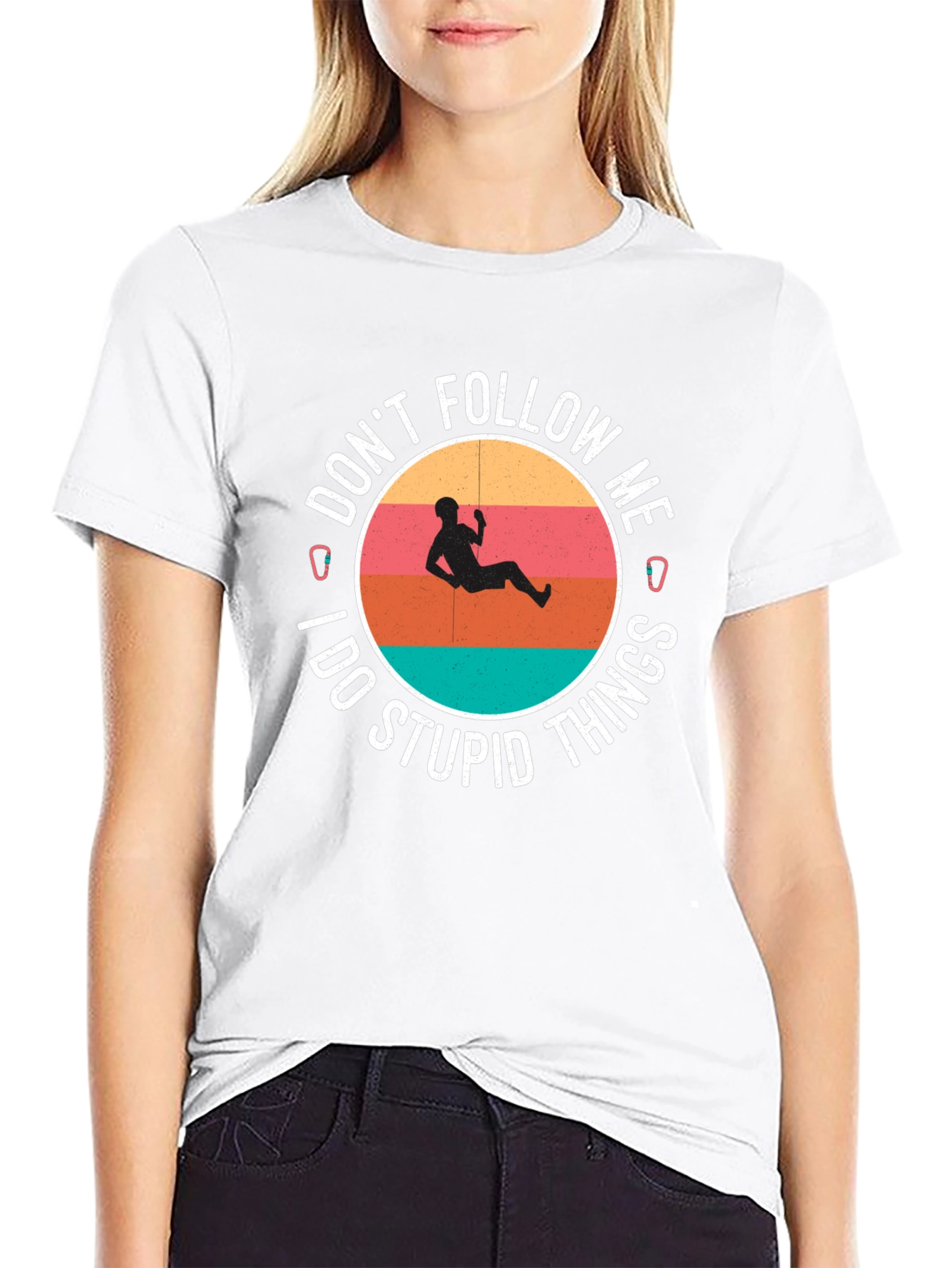 Climbing T-Shirt: Dont Follow Me I Do Stupid Things