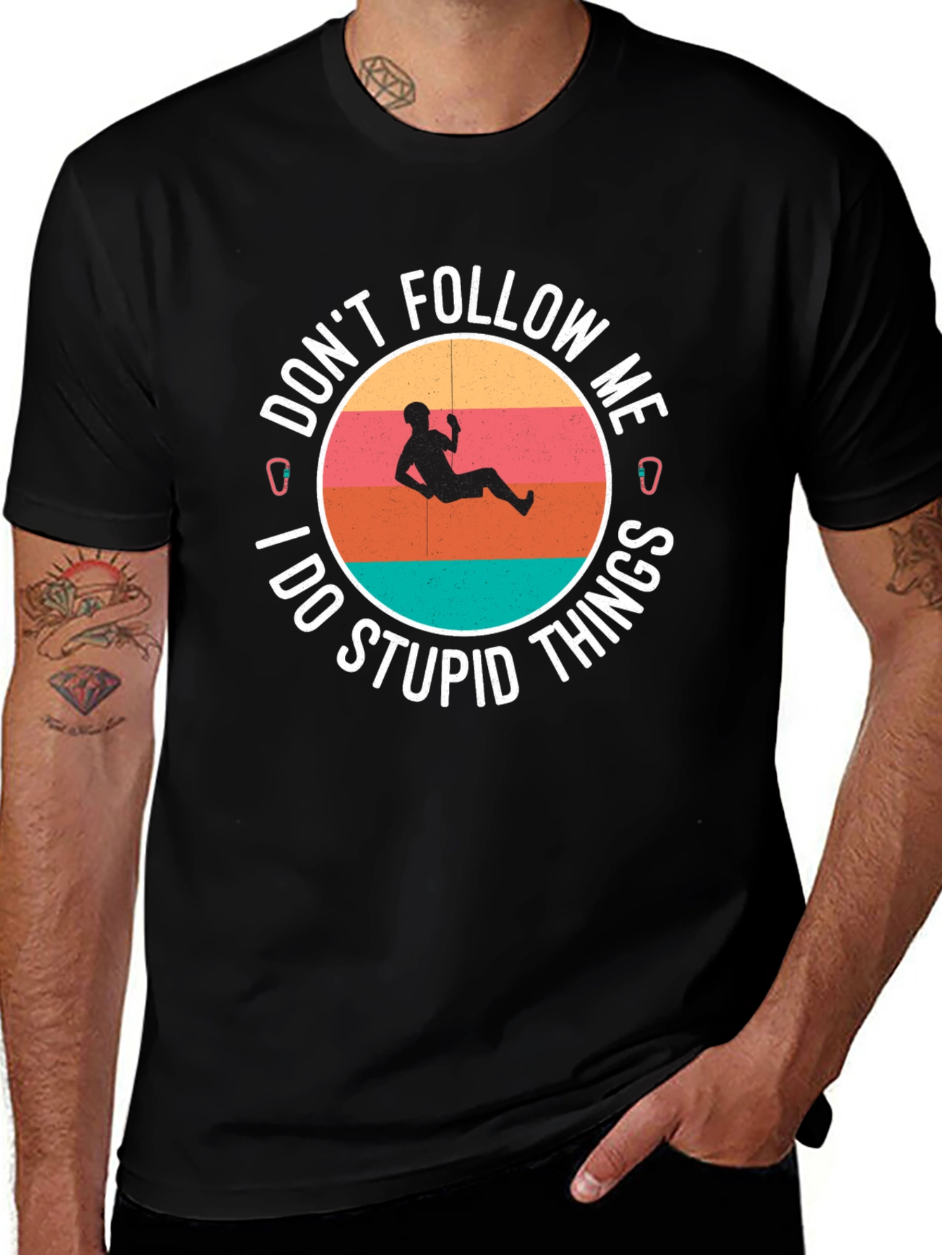 Climbing T-Shirt: Dont Follow Me I Do Stupid Things