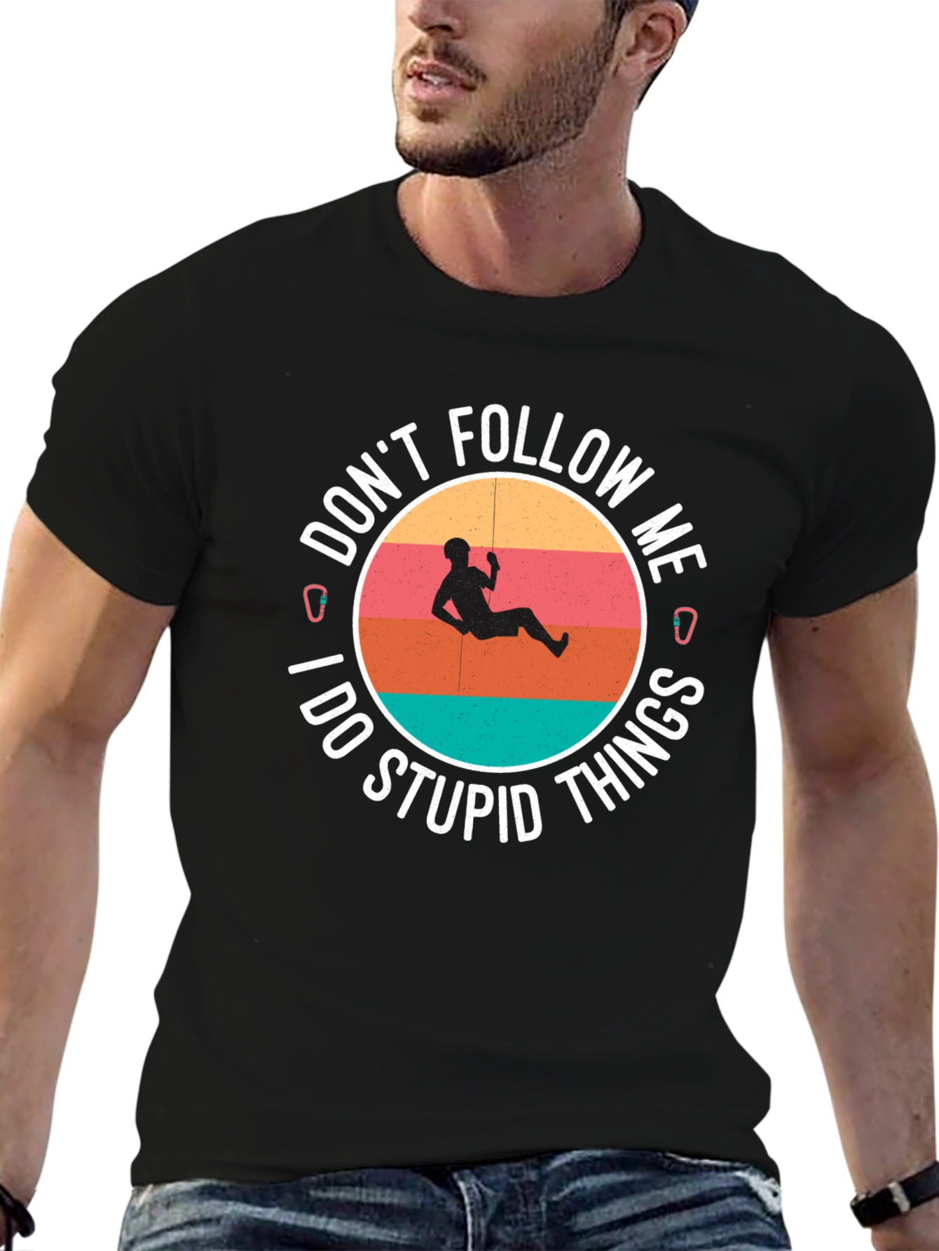 Climbing T-Shirt: Dont Follow Me I Do Stupid Things