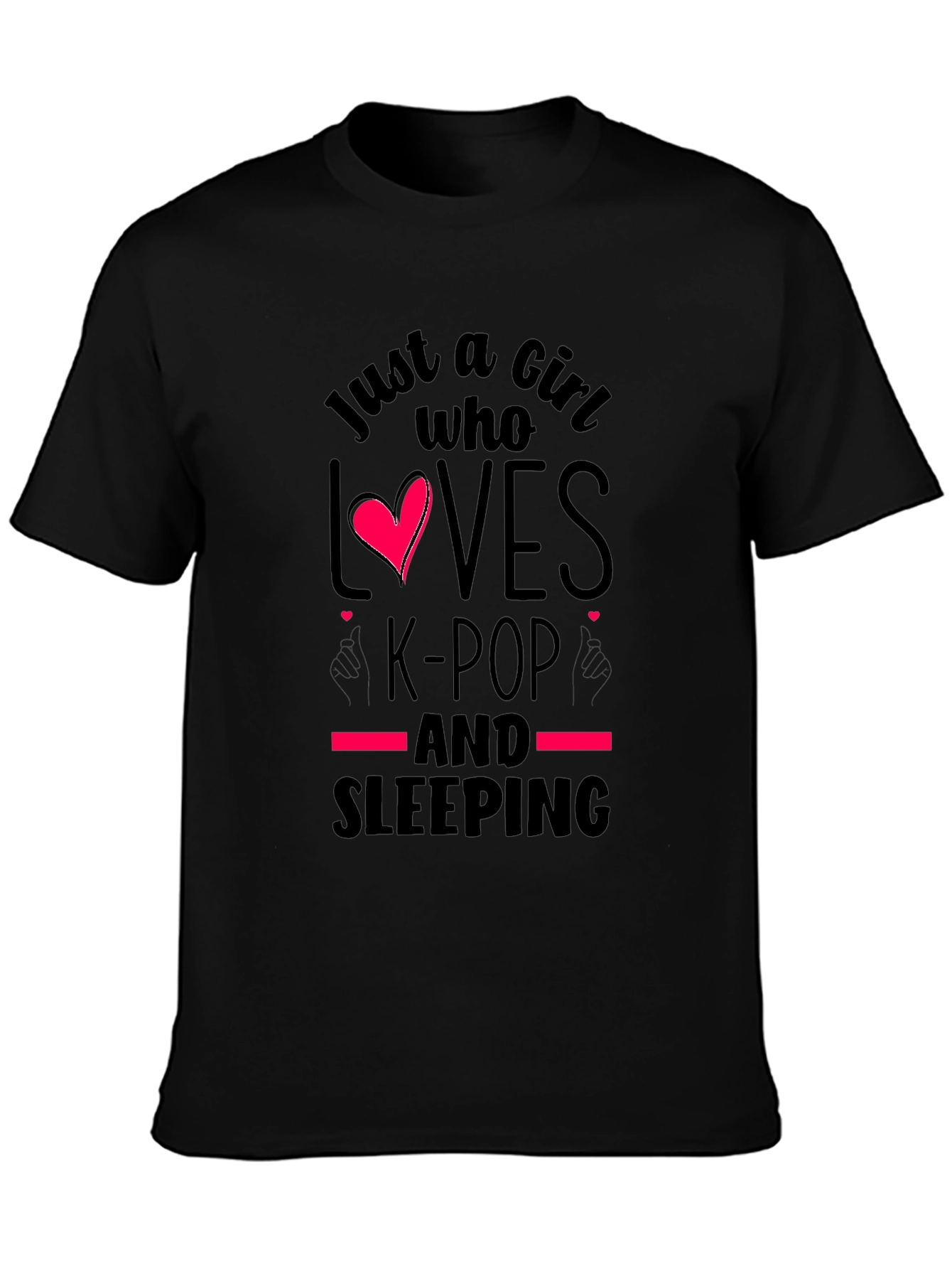 Just a Girl Who Loves K-Pop and Sleeping T-Shirt