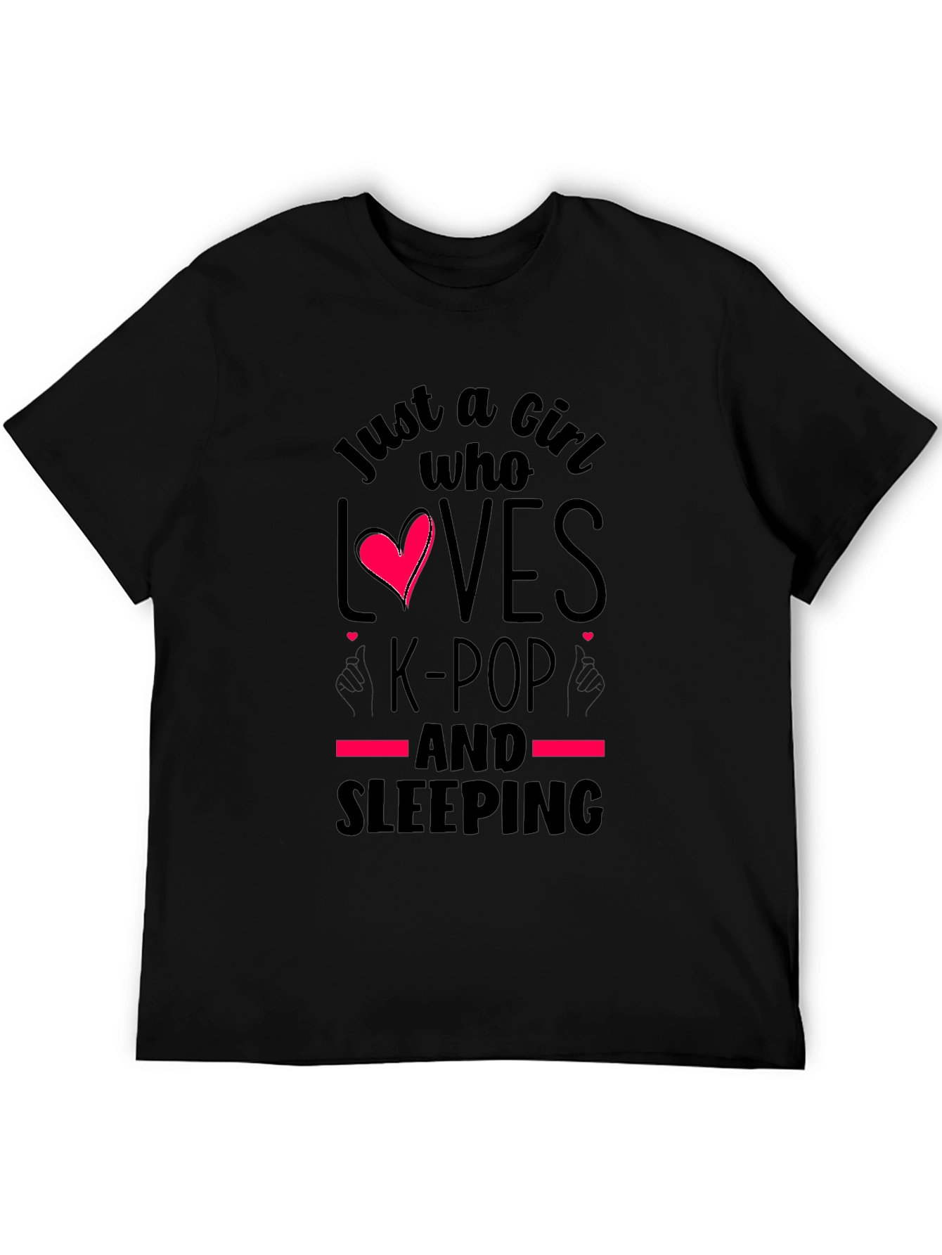Just a Girl Who Loves K-Pop and Sleeping T-Shirt