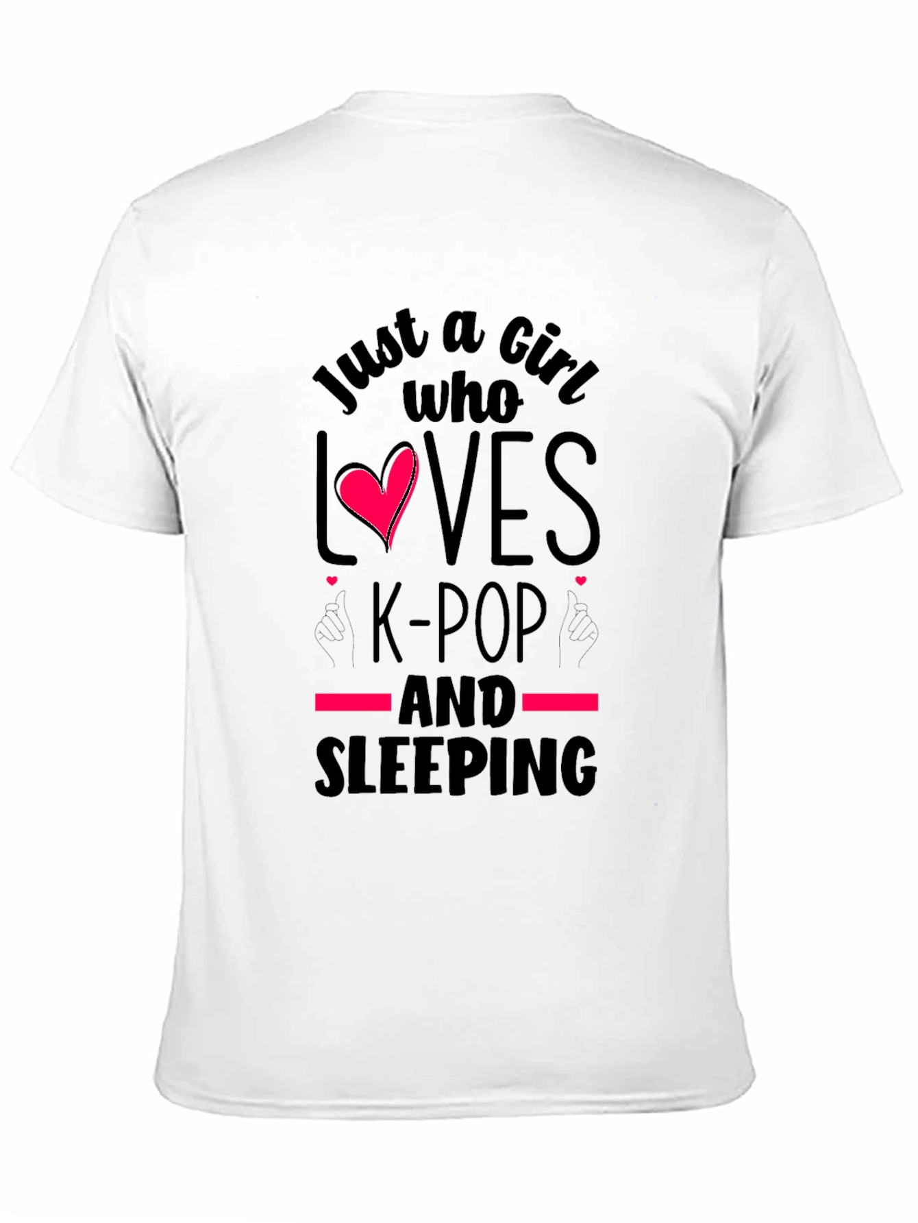 Just a Girl Who Loves K-Pop and Sleeping T-Shirt