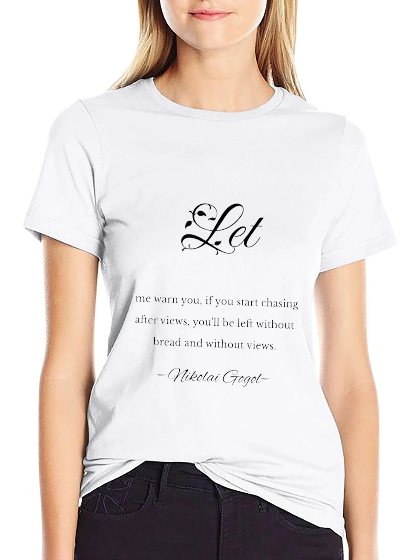 Let Nikolai Gogol Quote Black T-Shirt