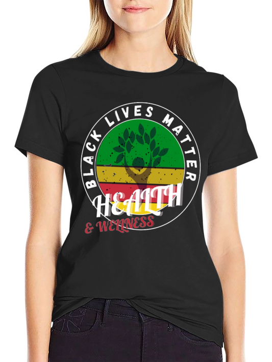 Black Lives Matter Health & Wellness Graphic Tee