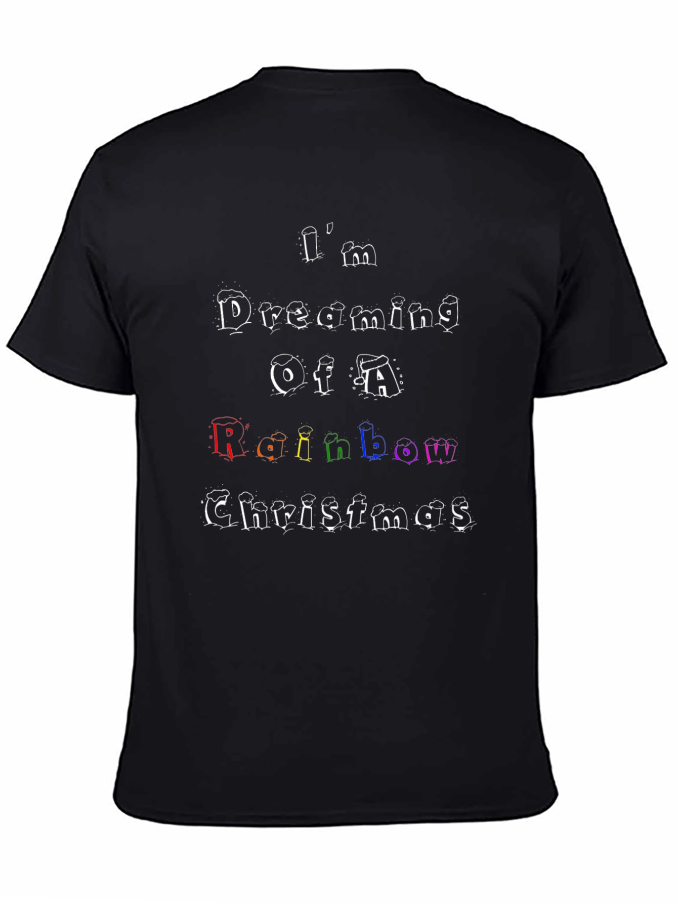 Rainbow Christmas T-Shirt: Im Dreaming Design