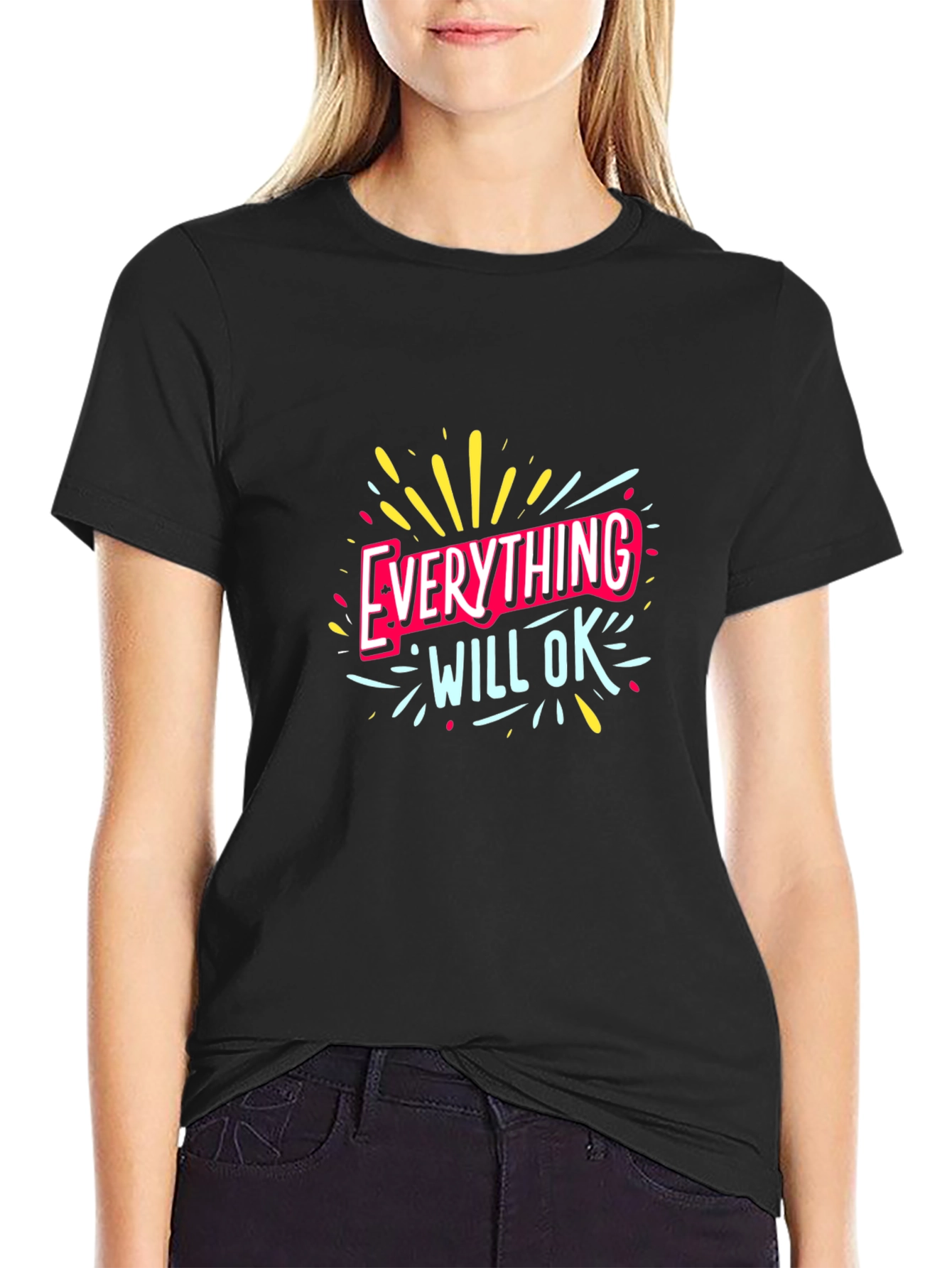 Everything Will Be OK T-Shirt - Comfort Fit