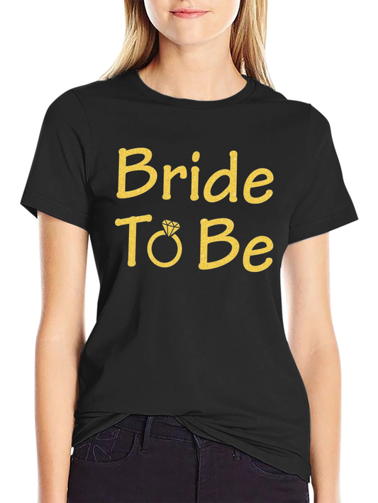 Bride To Be T-Shirt - Black Bachelorette Party Tee
