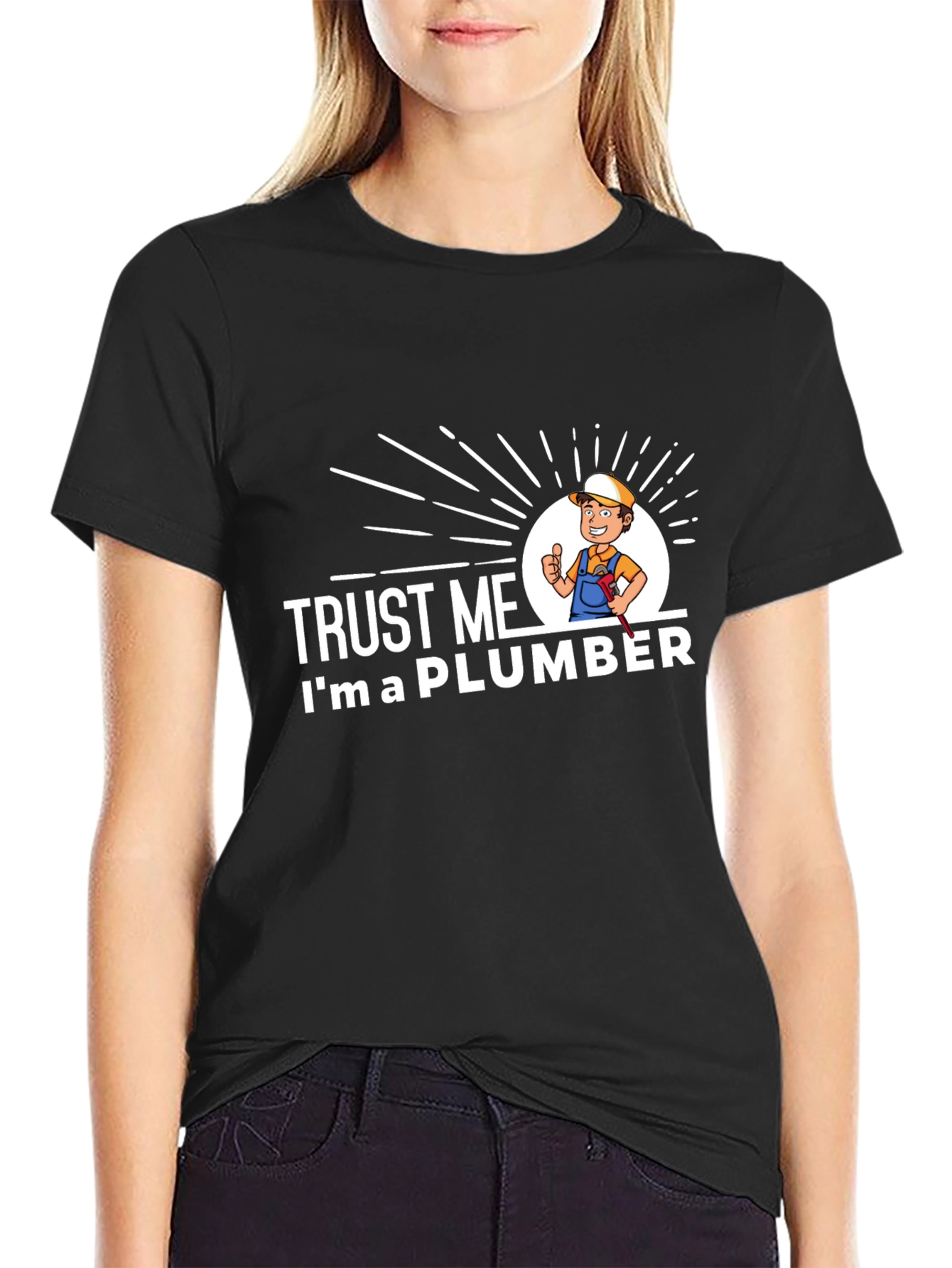 Trust Me Im A Plumber Graphic T-Shirt