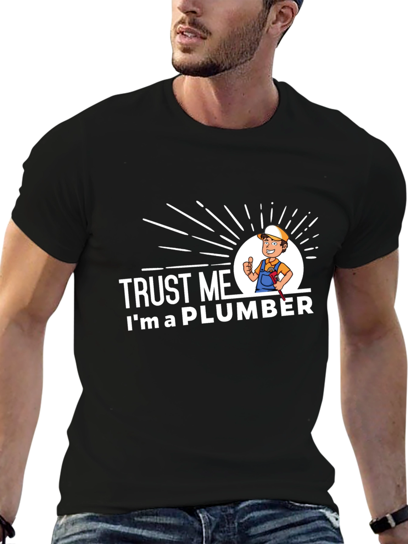 Trust Me Im A Plumber Graphic T-Shirt
