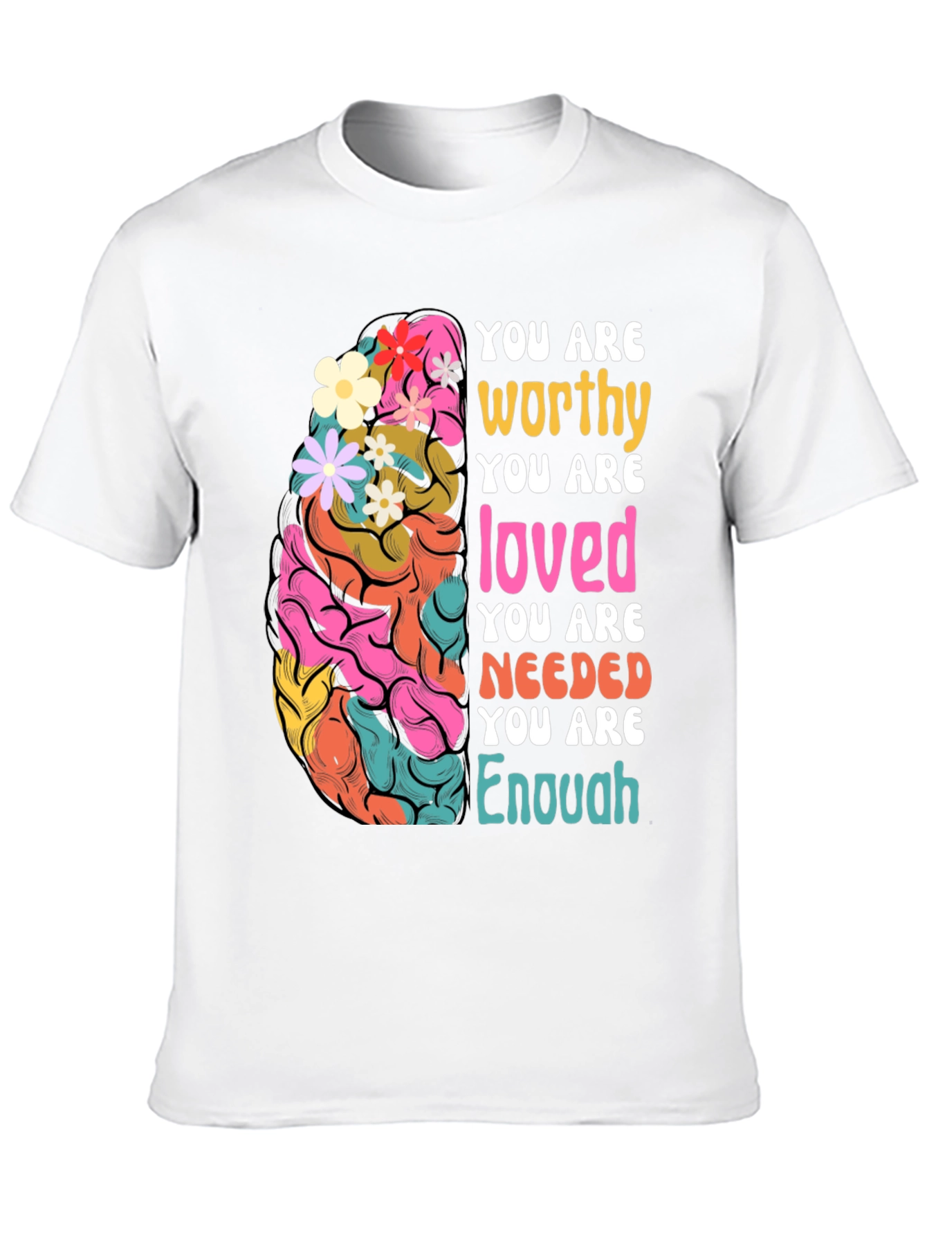 Mental Health Awareness Brain T-Shirt: You Are Enough