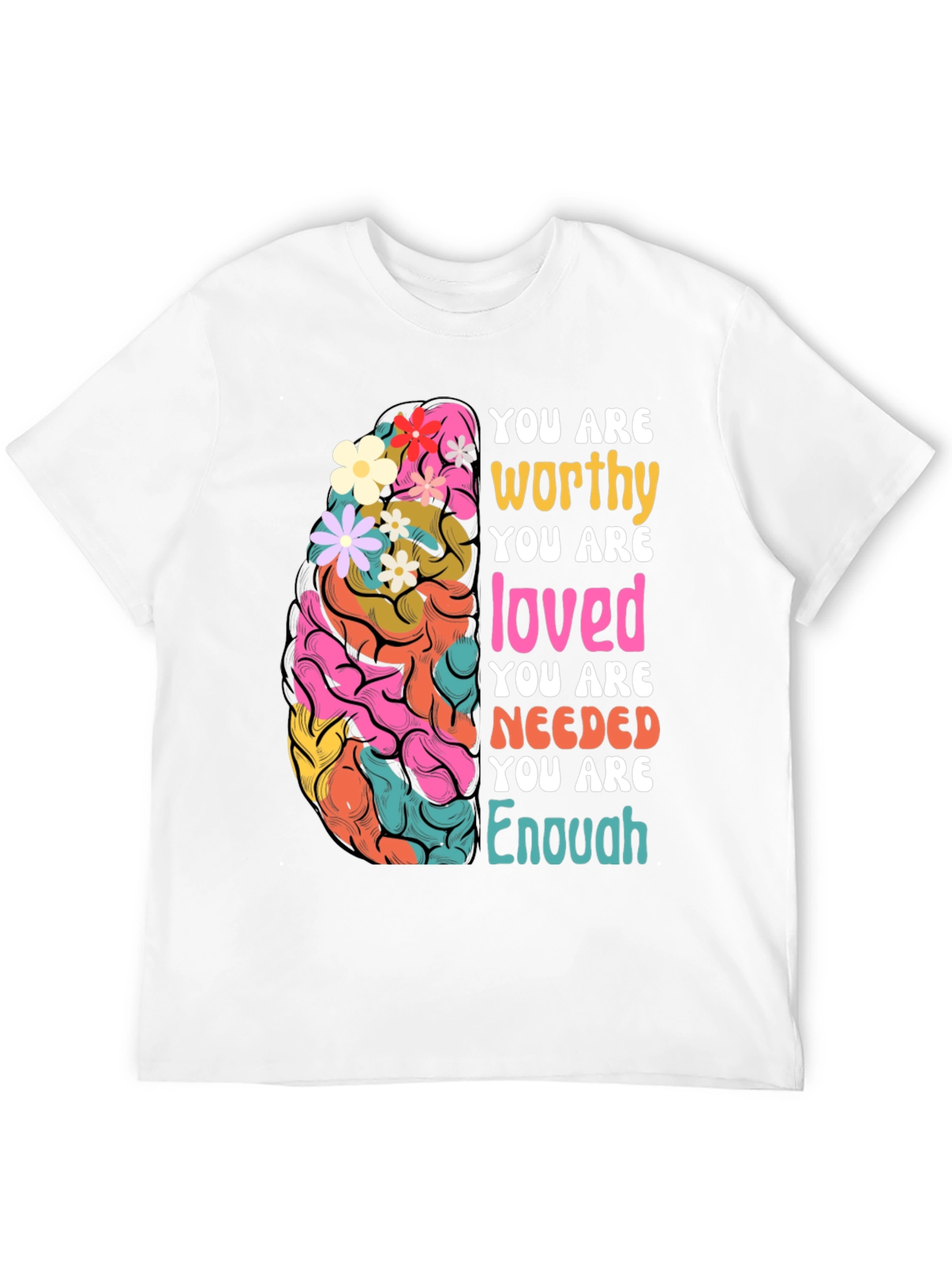 Mental Health Awareness Brain T-Shirt: You Are Enough