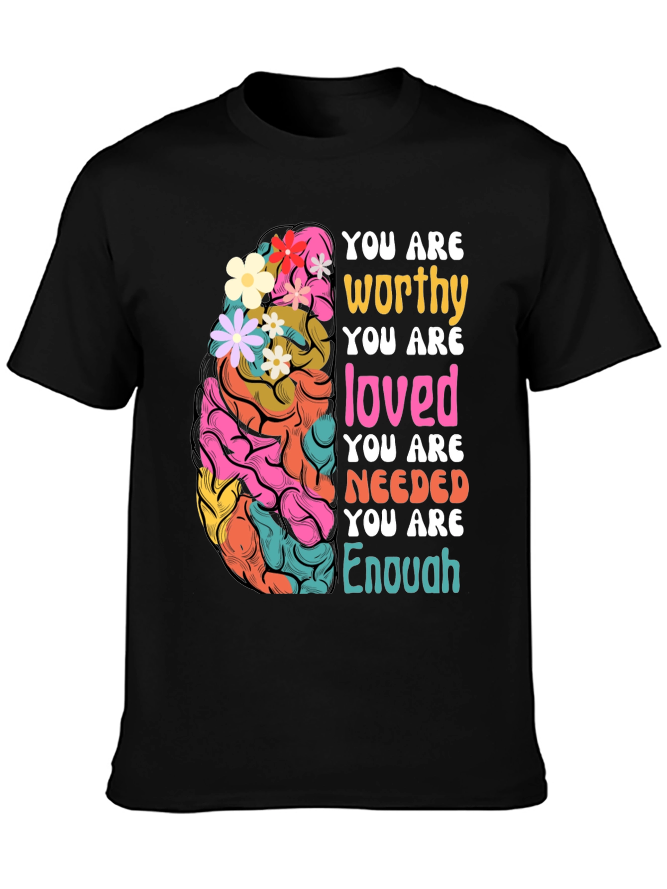 Mental Health Awareness Brain T-Shirt: You Are Enough