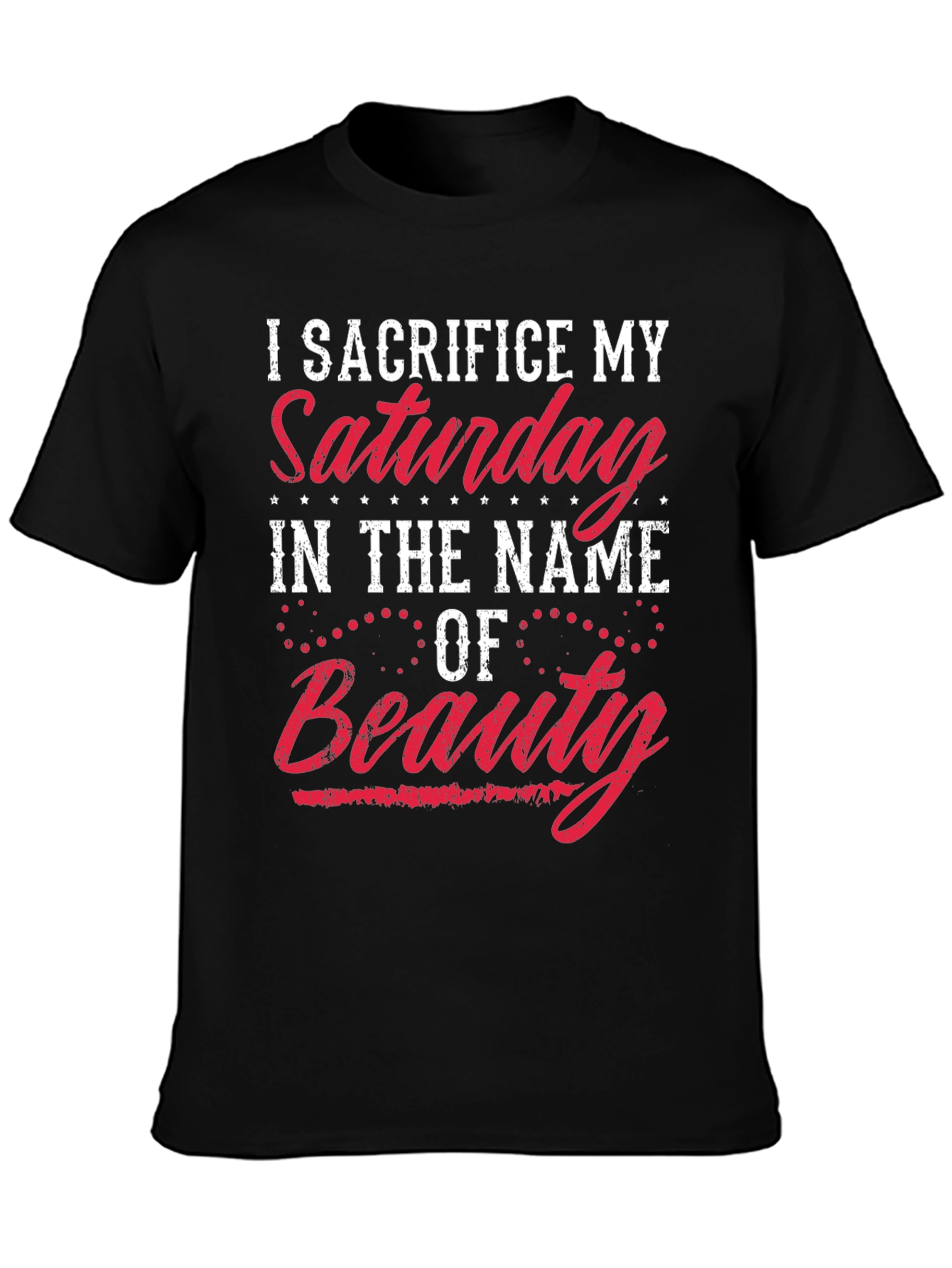 Sacrifice Saturday Beauty T-Shirt