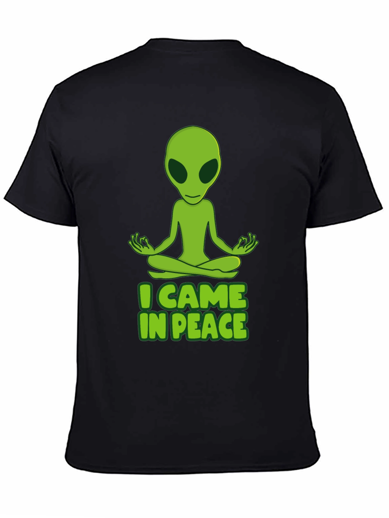 I Came in Peace Alien Meditation T-Shirt