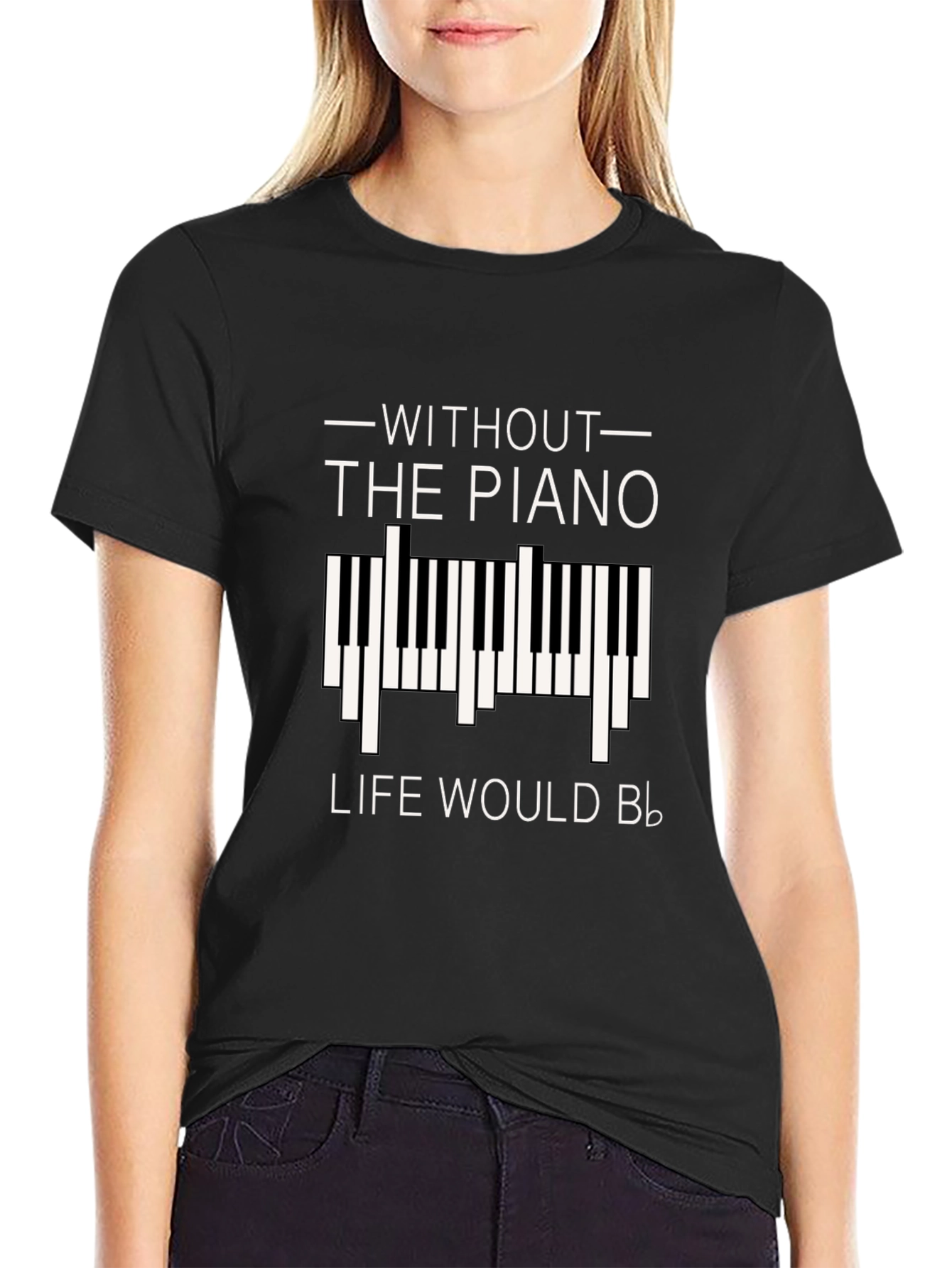 Without Piano Life Would B Flat T-Shirt