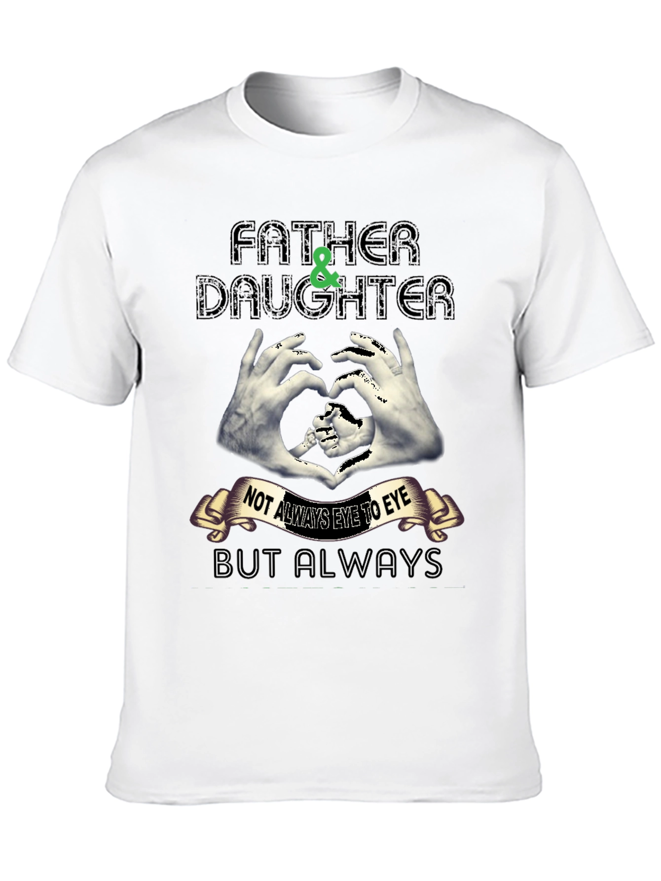 Father & Daughter Always T-Shirt