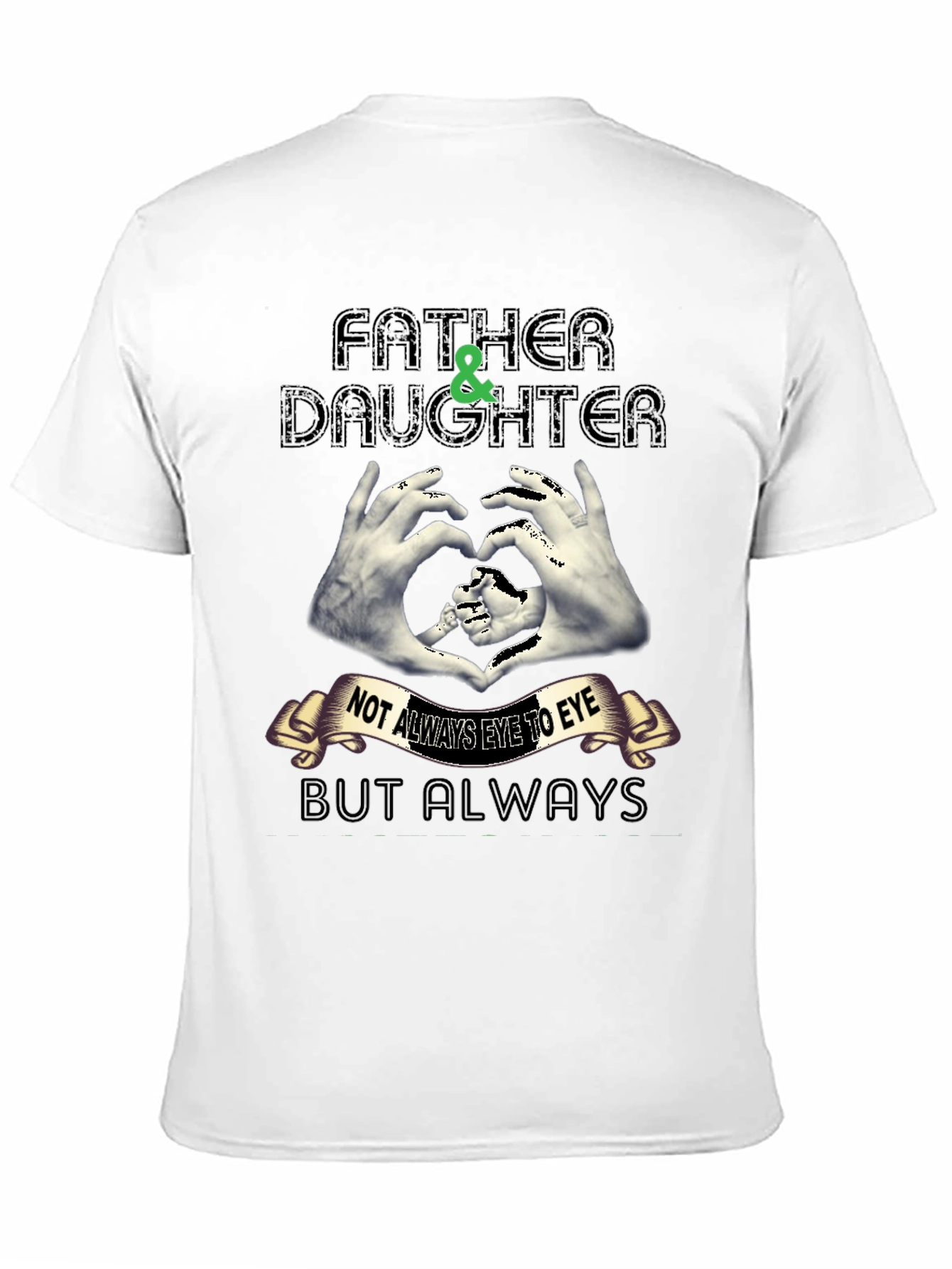 Father & Daughter Always T-Shirt