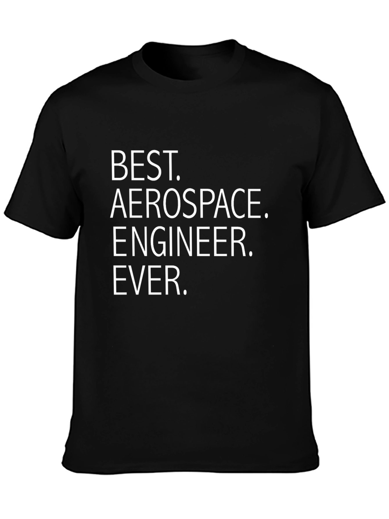 Best Aerospace Engineer Ever T-Shirt