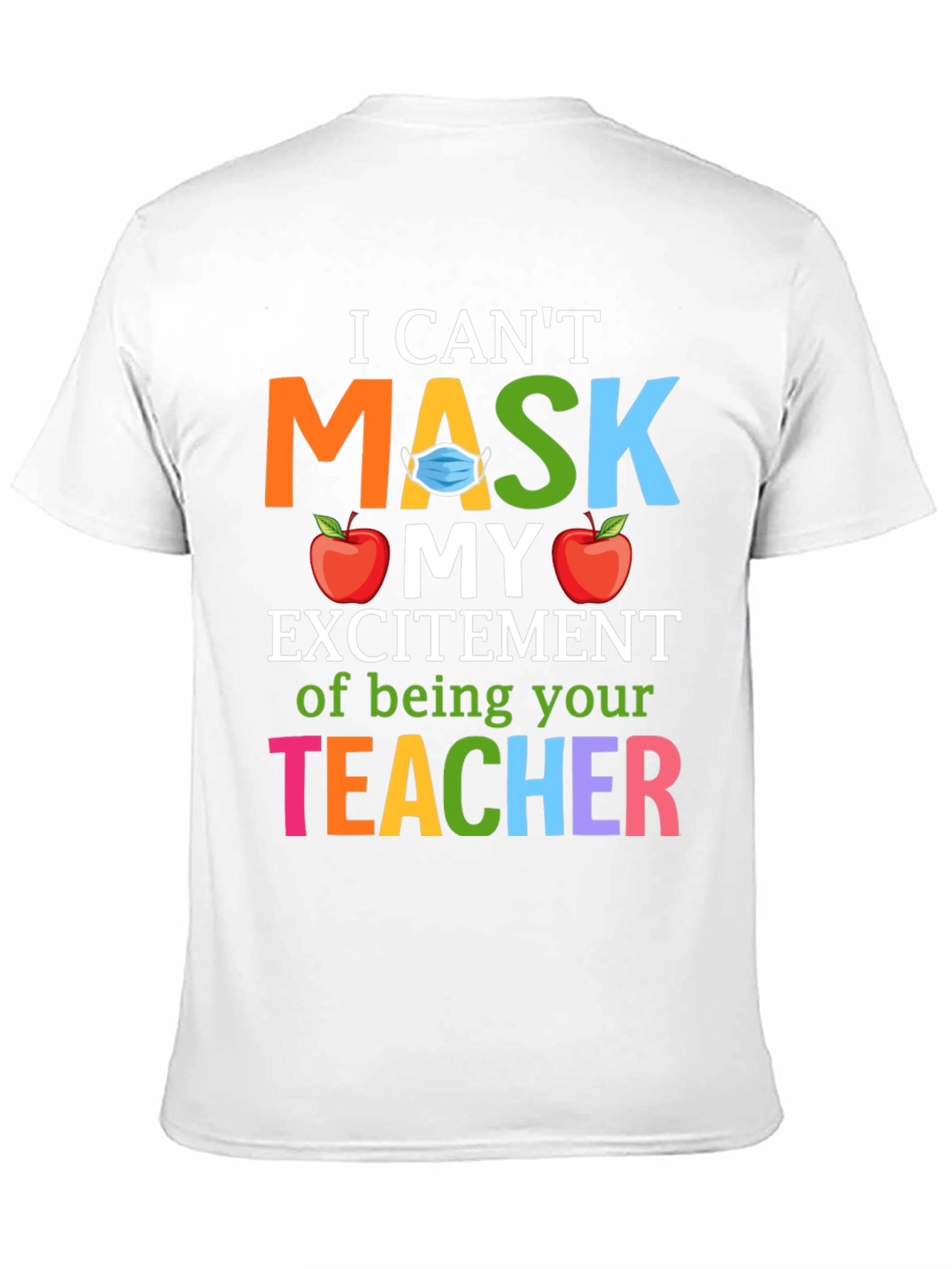 Teacher Appreciation Masked Excitement T-Shirt