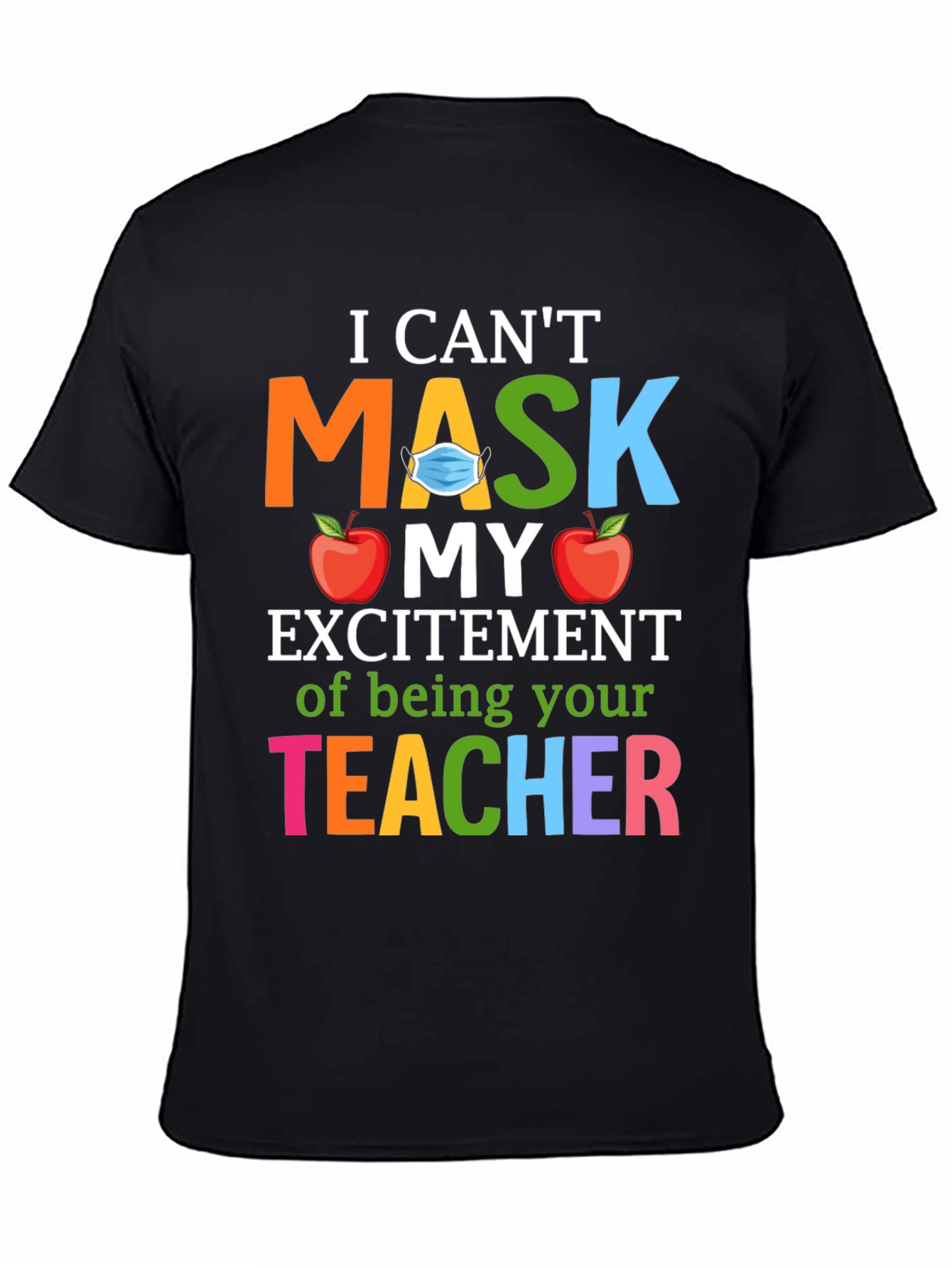 Teacher Appreciation Masked Excitement T-Shirt
