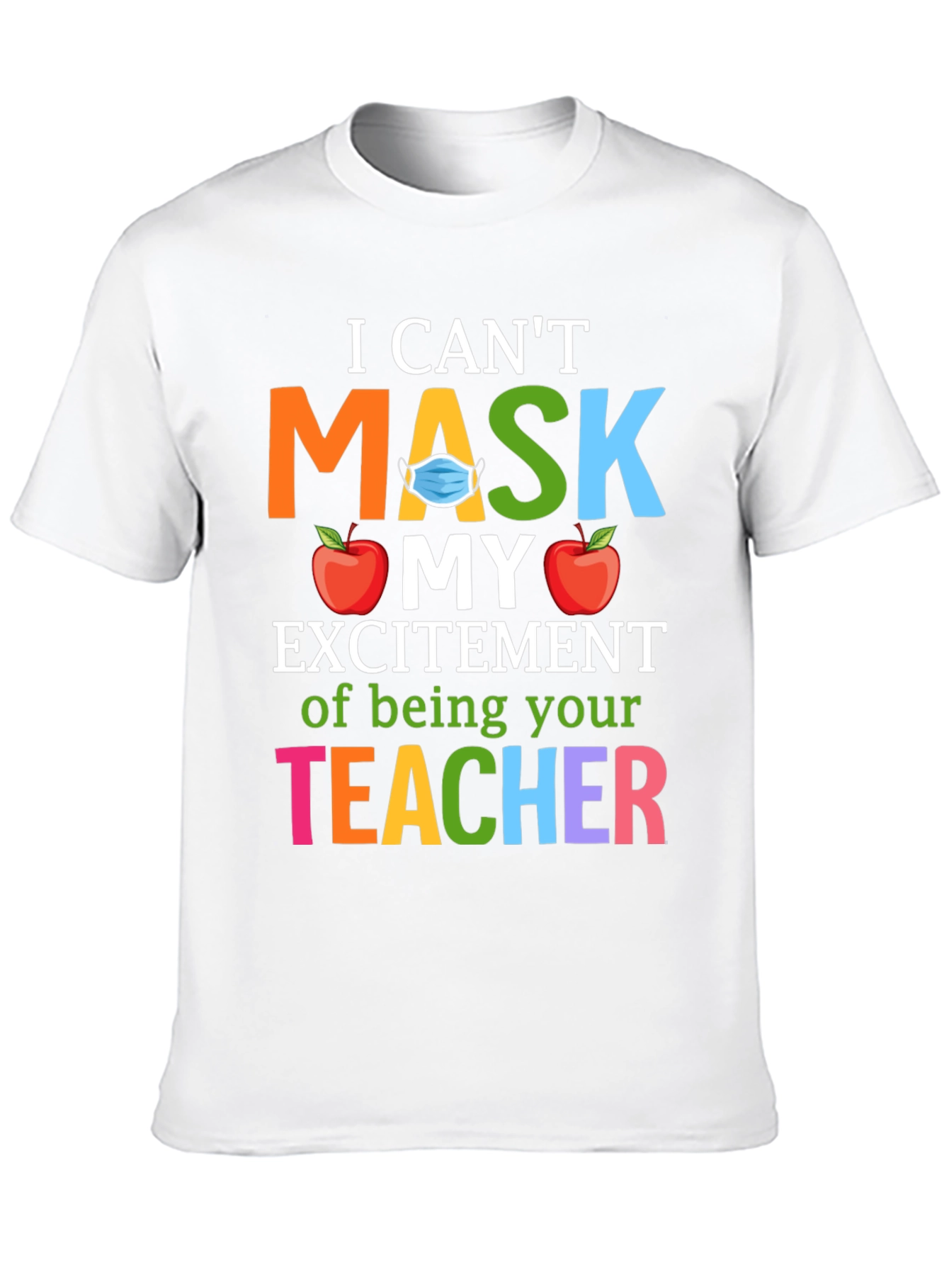 Teacher Appreciation Masked Excitement T-Shirt