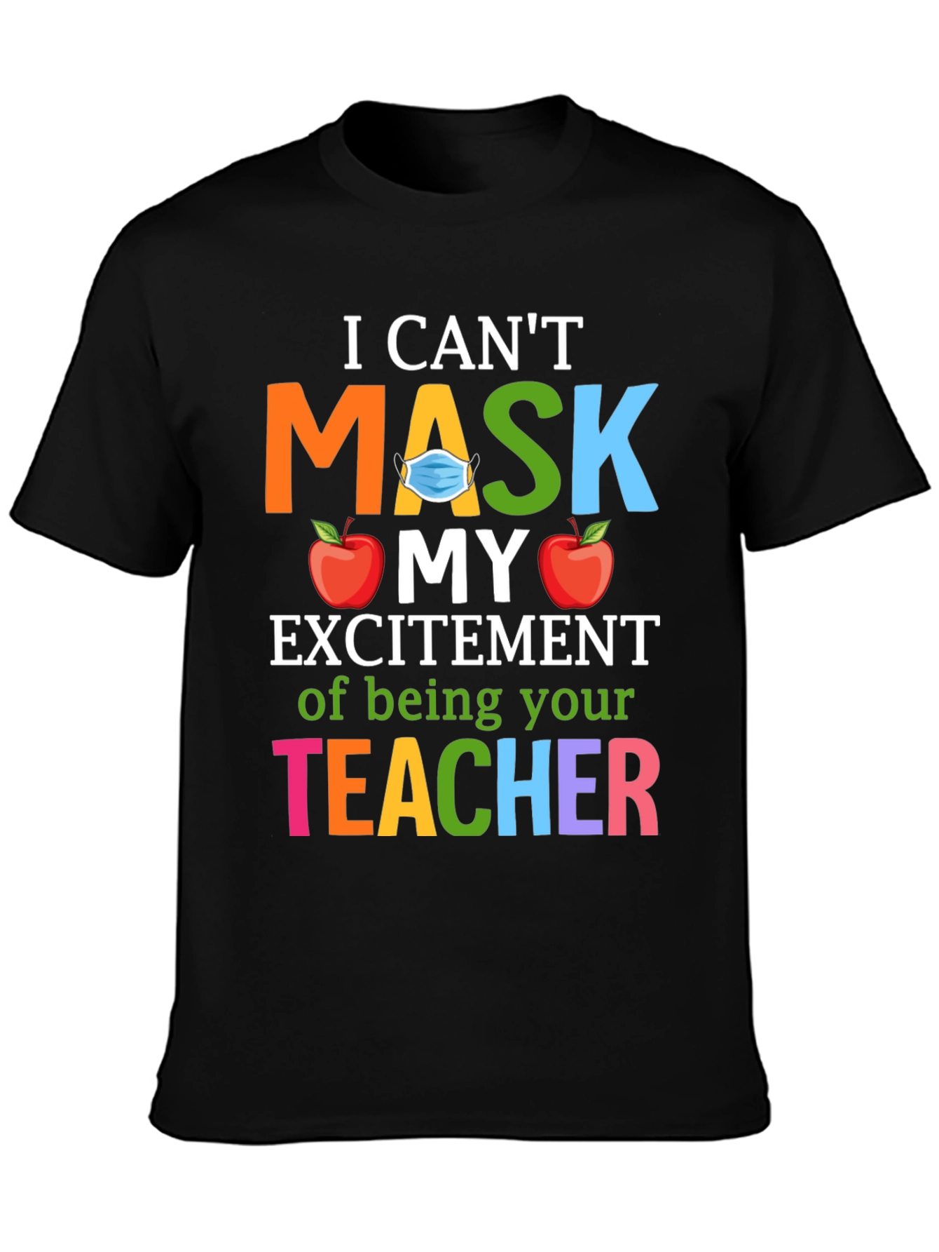 Teacher Appreciation Masked Excitement T-Shirt
