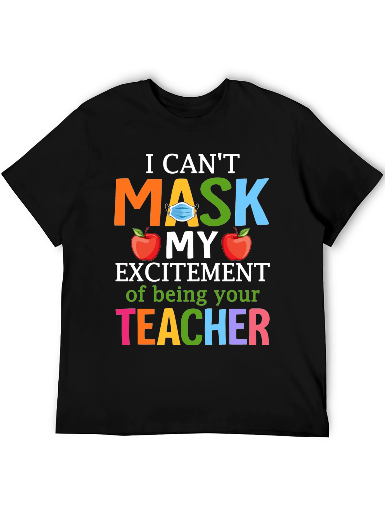 Teacher Appreciation Masked Excitement T-Shirt