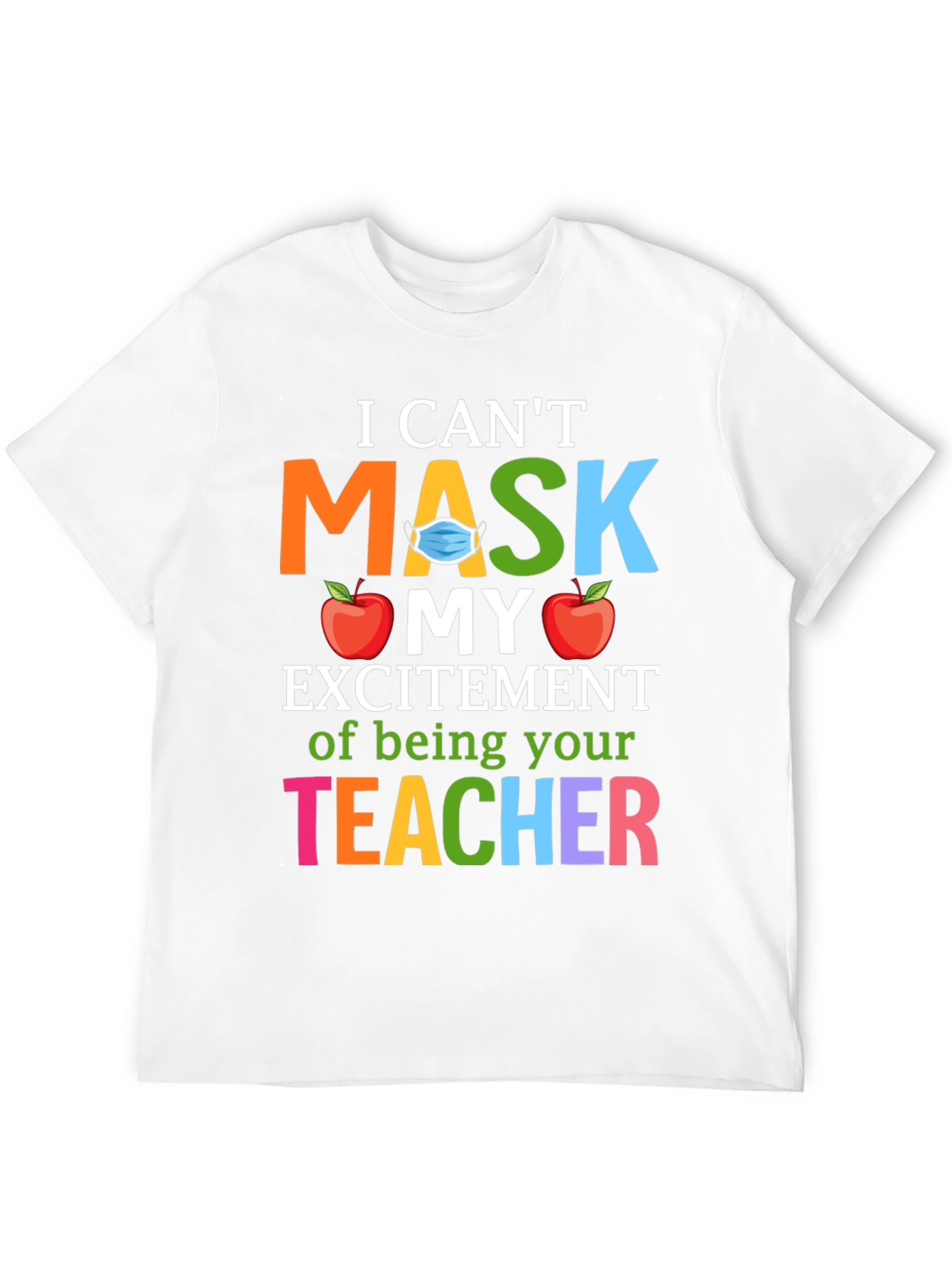 Teacher Appreciation Masked Excitement T-Shirt