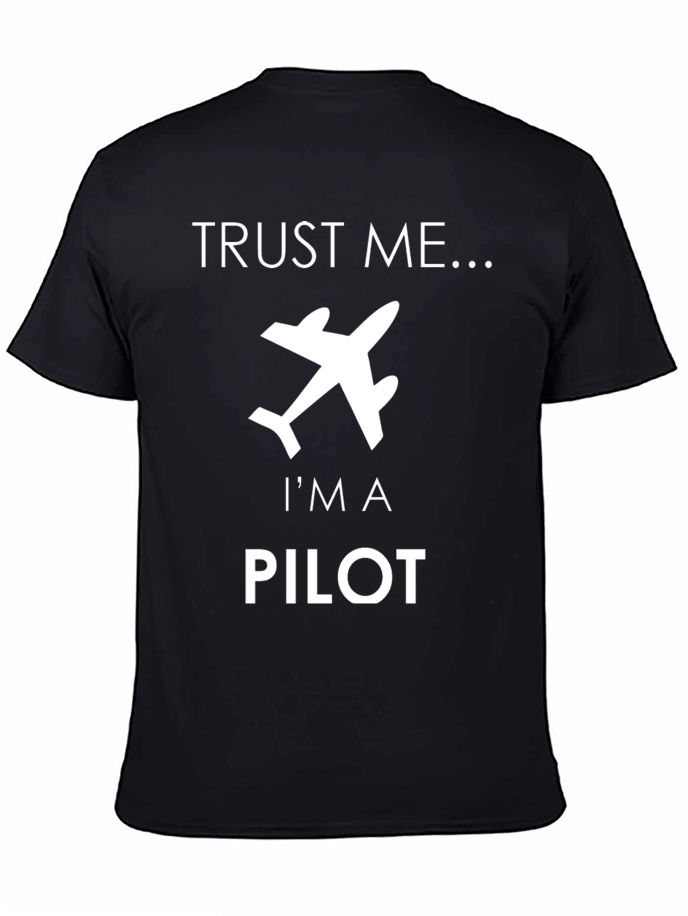 Trust Me Im A Pilot T-Shirt