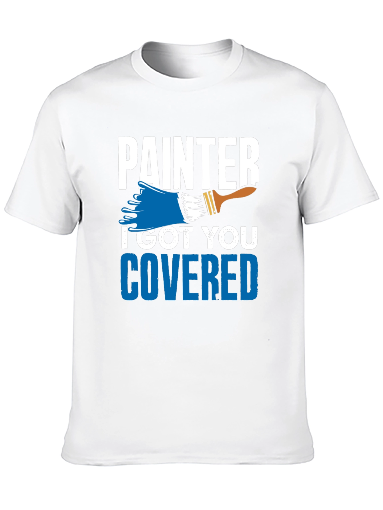 Painter I Got You Covered T-Shirt
