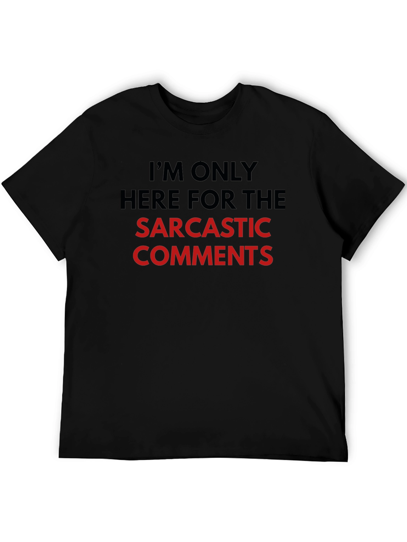 Sarcastic Comments Graphic Tee - Black Crew Neck