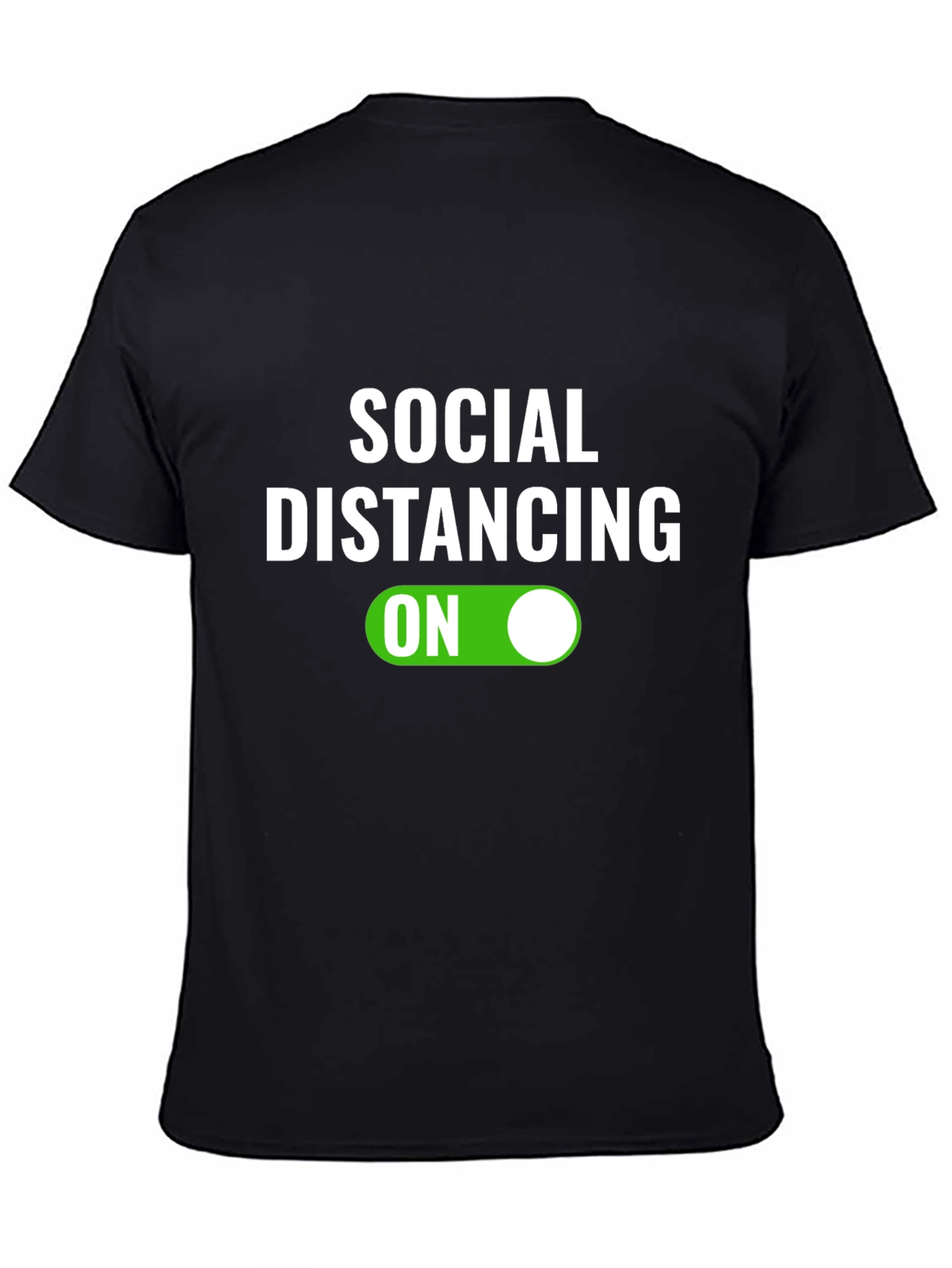 Social Distancing ON T-Shirt - Funny Graphic Tee