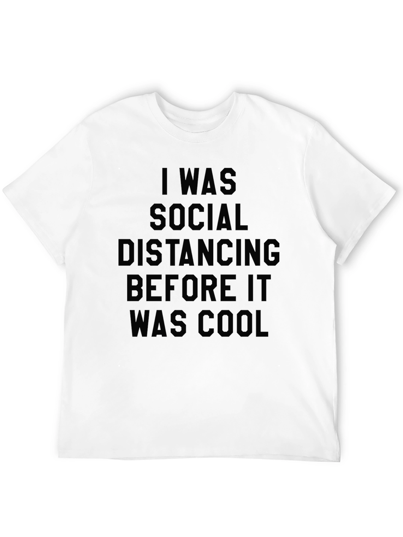 I Was Social Distancing T-Shirt